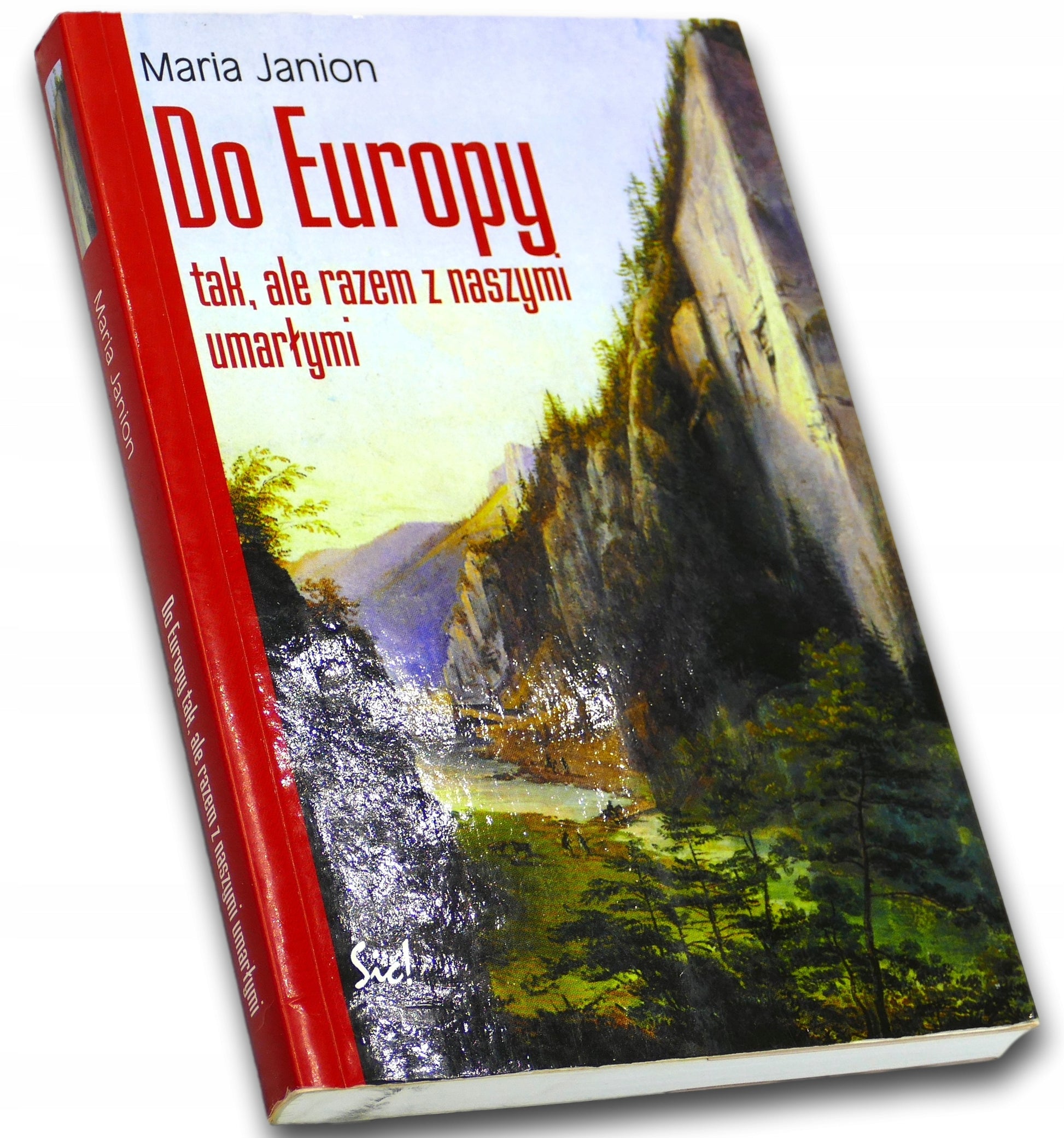 Do Europy tak, ale razem z naszymi umarłymi Maria Janion