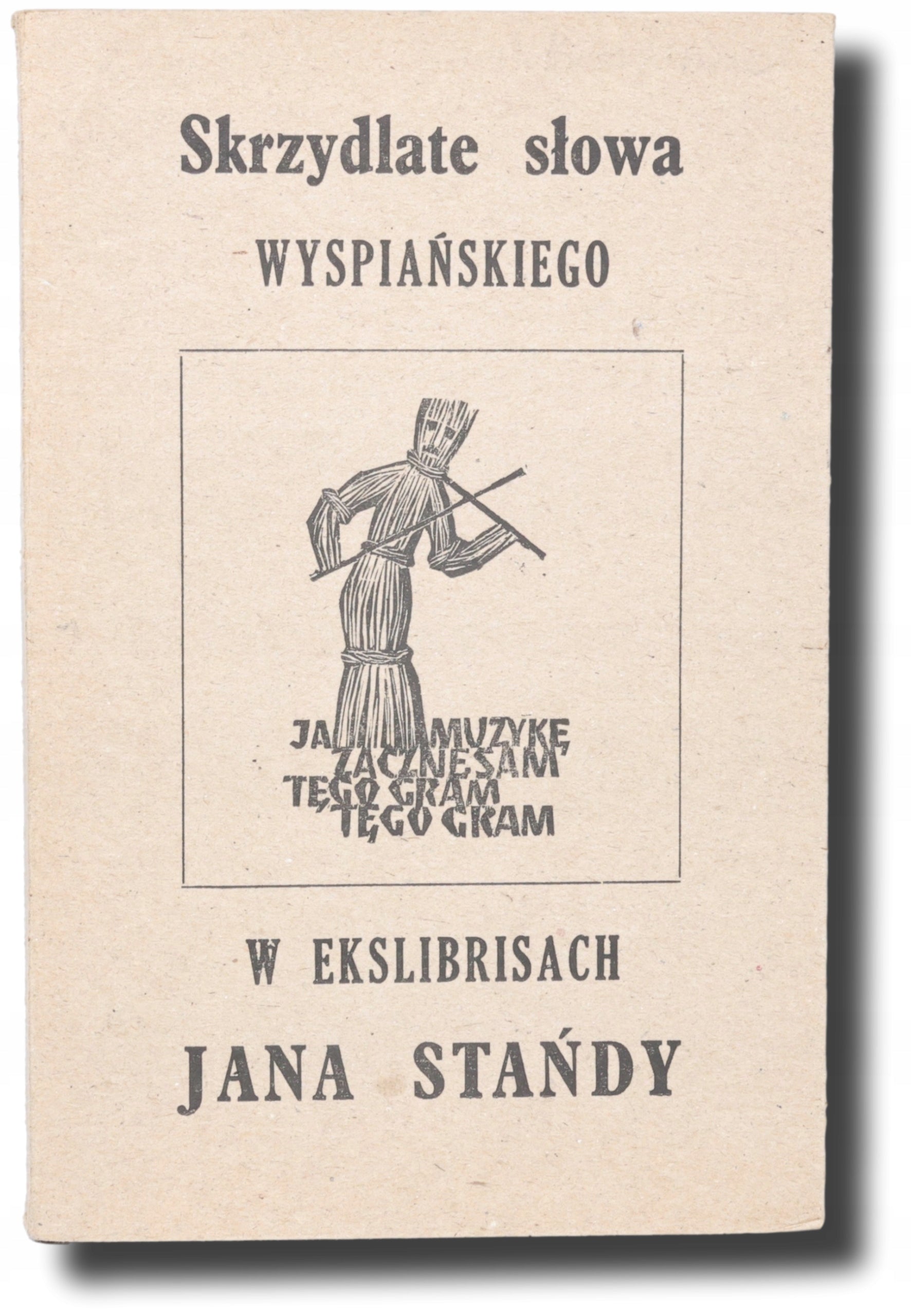 Skrzydlate słowa Wyspiańskiego w ekslibrisach J. Stańdy (autograf autora)