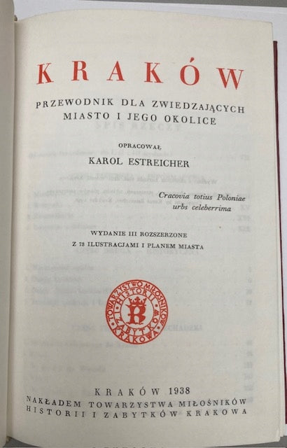 Kraków przewodnik dla zwiedzających miasto i jego okolice Karol Estreicher