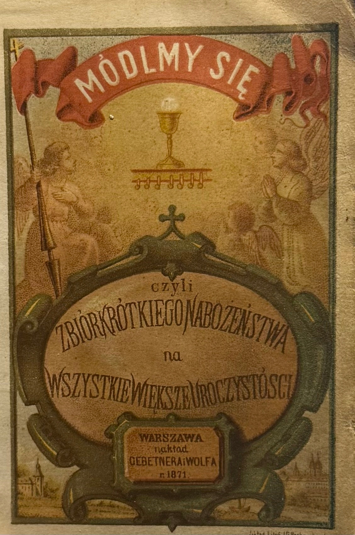 Módlmy się! czyli Zbiór krótkiego Nabożeństwa [1871]