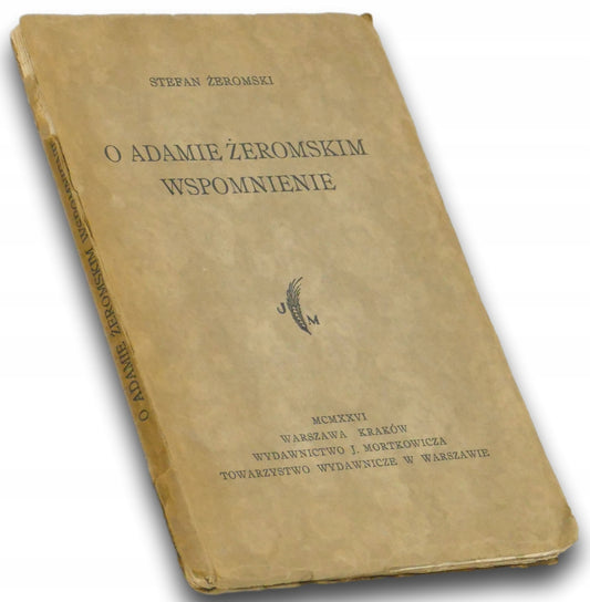 O Adamie Żeromskim wspomnienie Stefan Żeromski [1926 r.][Wyd. przedwojenne]