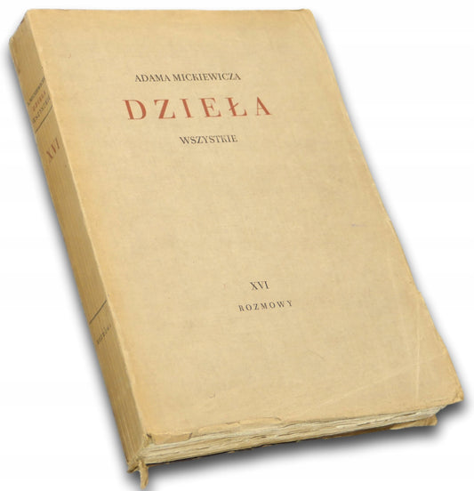 Adama Mickiewicza Dzieła wszystkie Tom XVI Rozmowy [Warszawa 1933 rok]