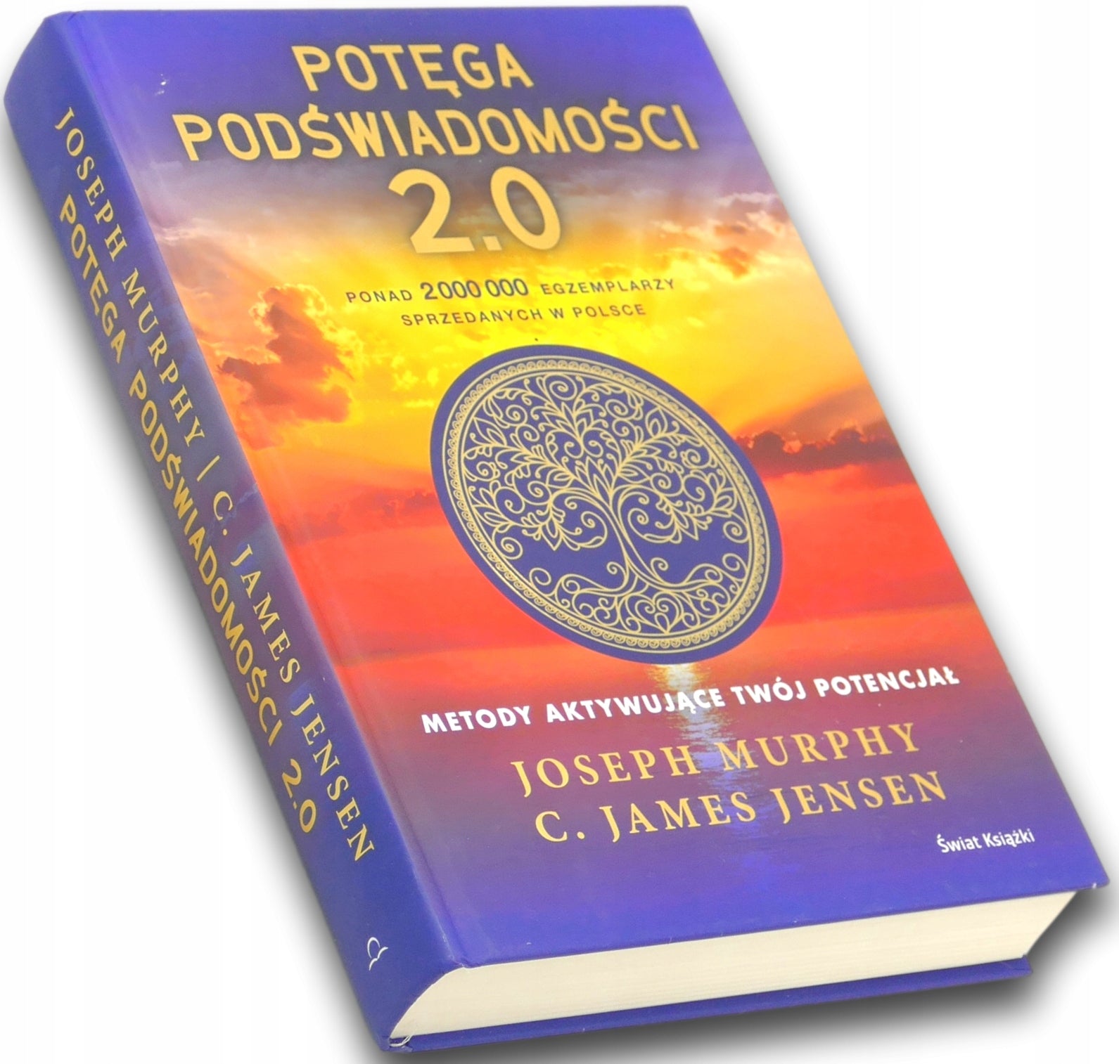 POTĘGA PODŚWIADOMOŚCI 2.0 Joseph Murphy, C. James Jensen