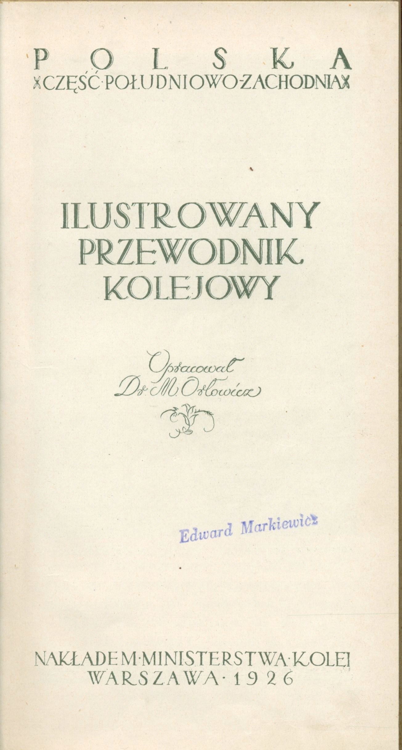 Ilustrowany Przewodnik Kolejowy Orłowicz Mieczysław [Warszawa 1926]