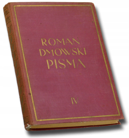 Roman Dmowski Pisma tom IV Upadek myśli konserwatywnej w Polsce [1938]