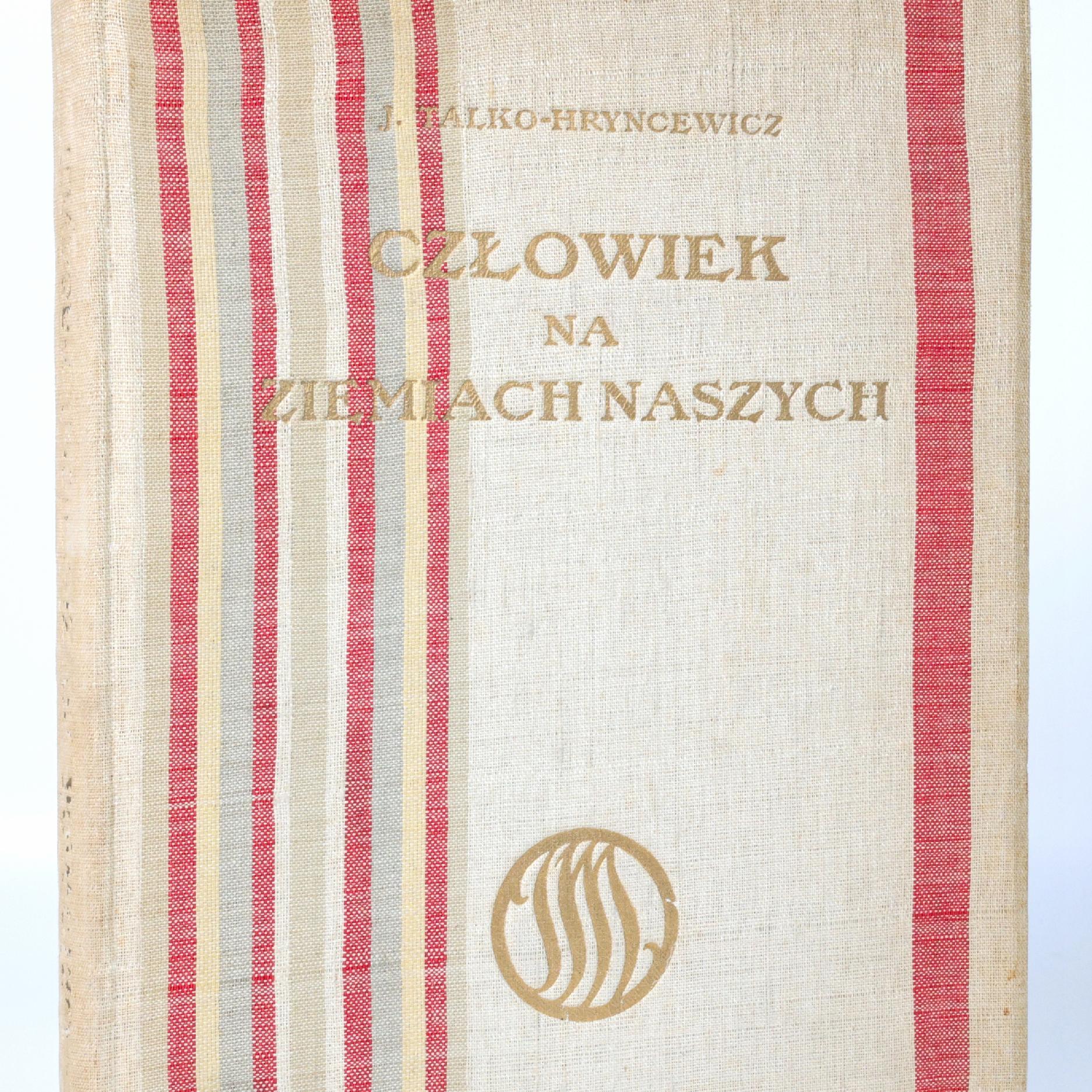 Talko-Hryncewicz Julian - Człowiek na ziemiach naszych [1913]