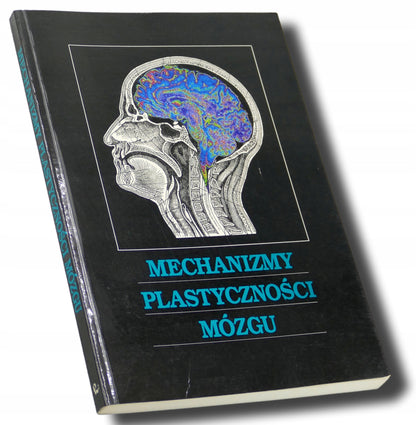 Mechanizmy plastyczności mózgu Praca zbiorowa [Wydawnictwo Naukowe PWN]