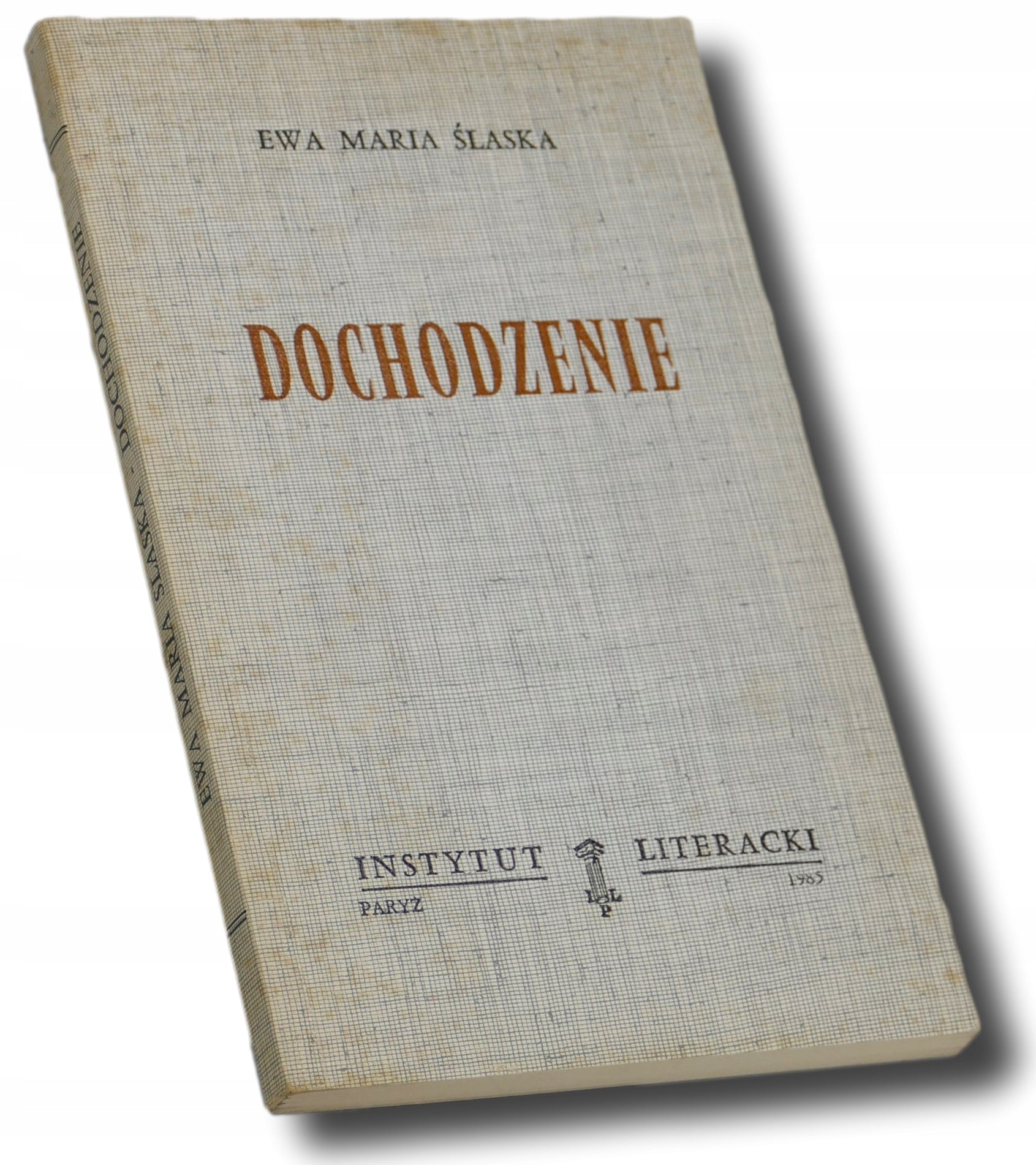 Dochodzenie Ewa Maria Ślaska [Instytut Literacki]
