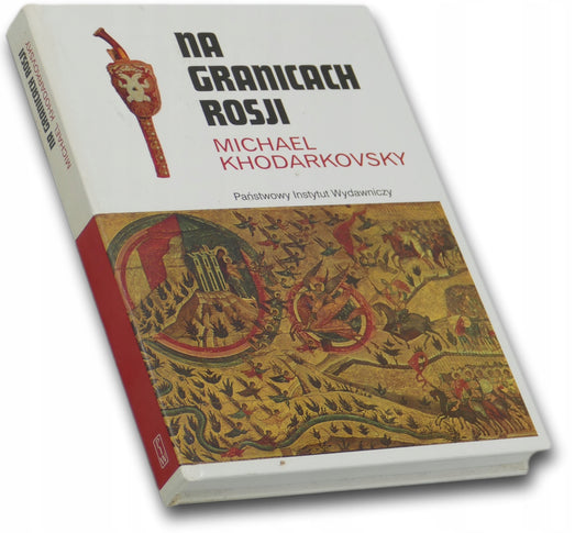 Na granicach Rosji, MICHAEL KHODARKOVSKY