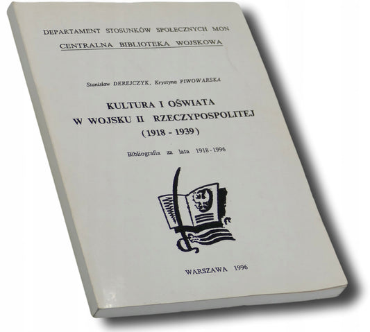 Kultura i oświata w wojsku II Rzeczypospolitej (1918-1939) Praca zbiorowa