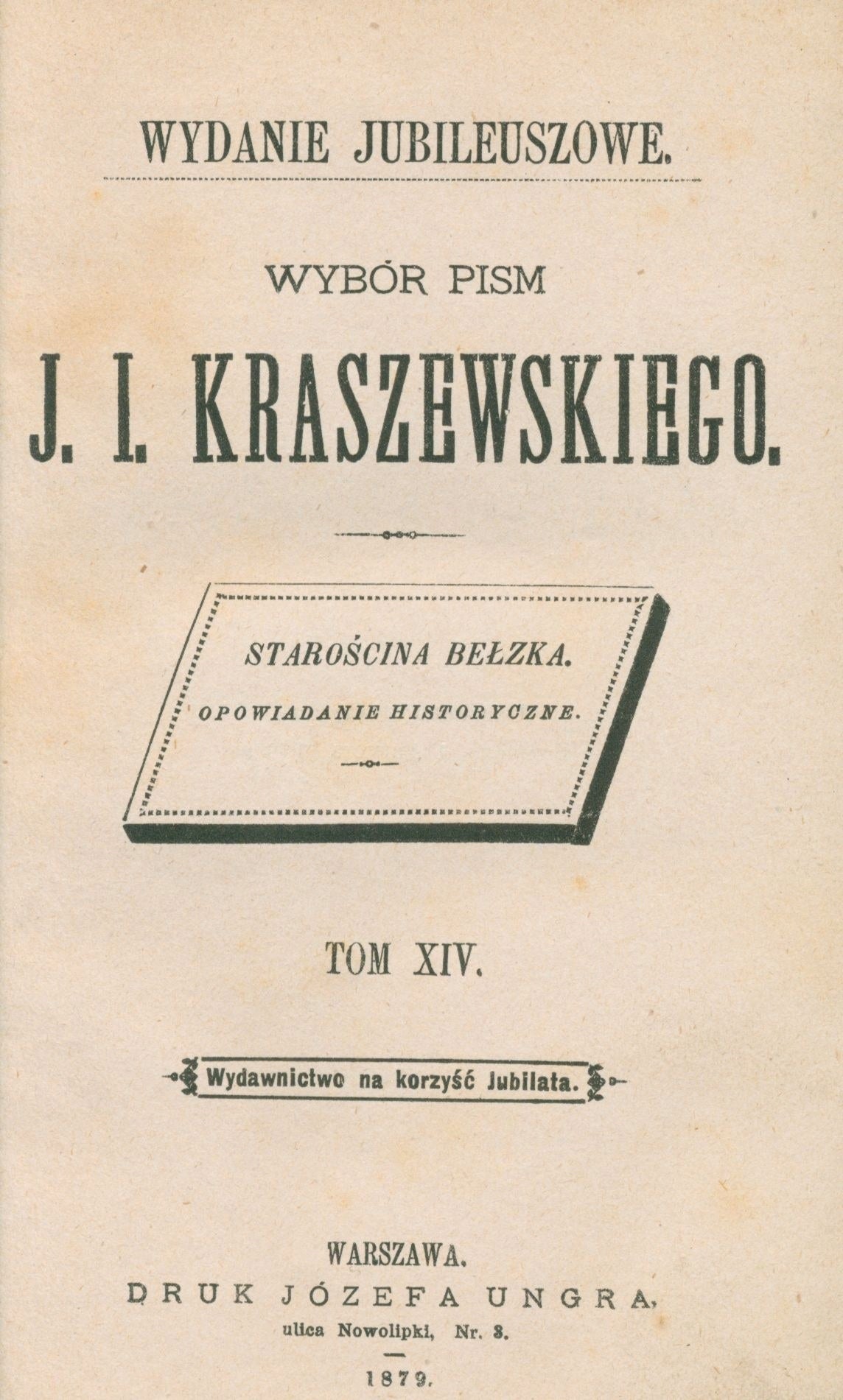 Kraszewski Józef Ignacy Wybór pism t. XIV. Starościna Bełzka[Warszawa 1879]