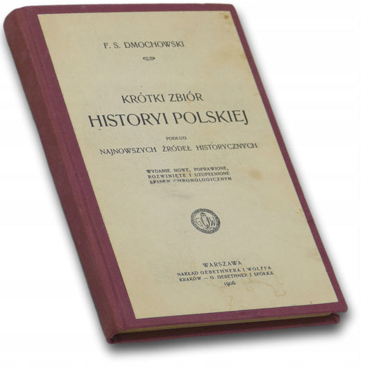 Krótki zbiór Historyi Polskiej, F. S. Dmochowski