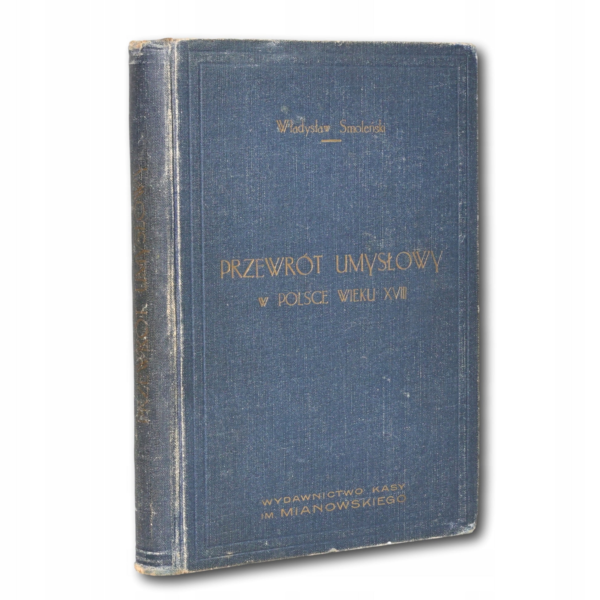 Przewrót umysłowy w Polsce wieku XVIII Smoleński Władysław [Warszawa 1923]