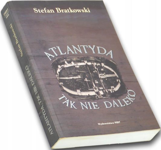 Atlantyda nie tak daleko, S. Bratkowski [DEDYKACJA]