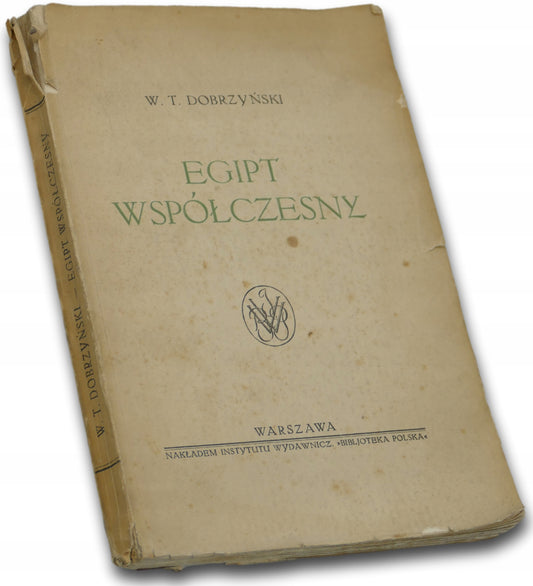 Egipt współczesny - W.T. Dobrzyński [wydanie przedwojenne]