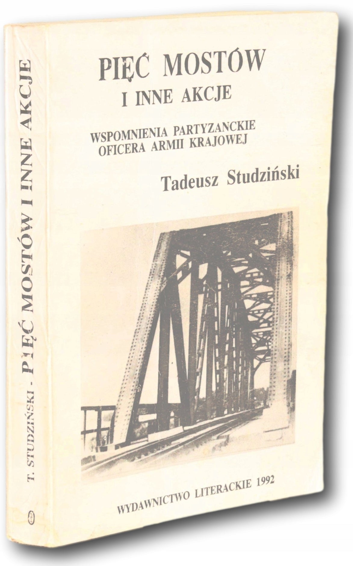 Pięć mostów i inne akcje Tadeusz Studziński [autograf T. Studzińskiego]