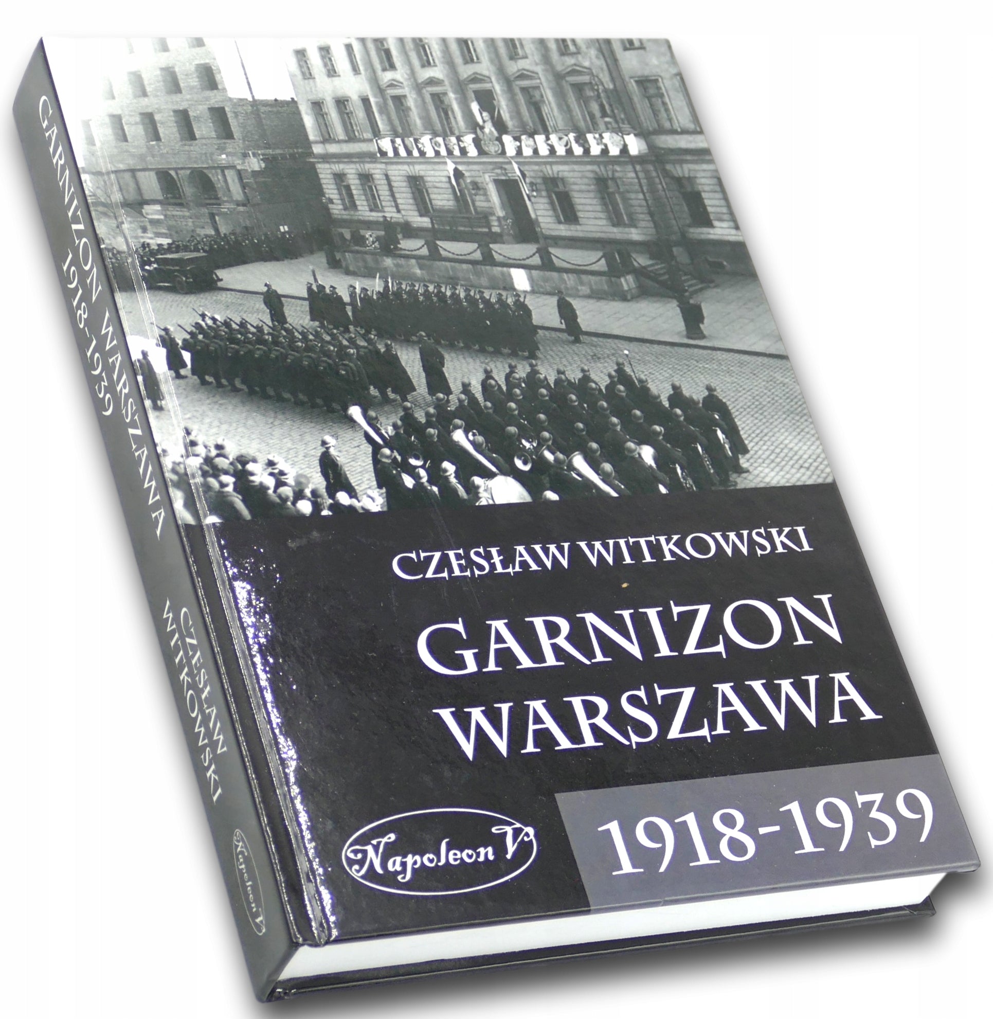 Garnizon Warszawa 1918-1939 Czesław Witkowski