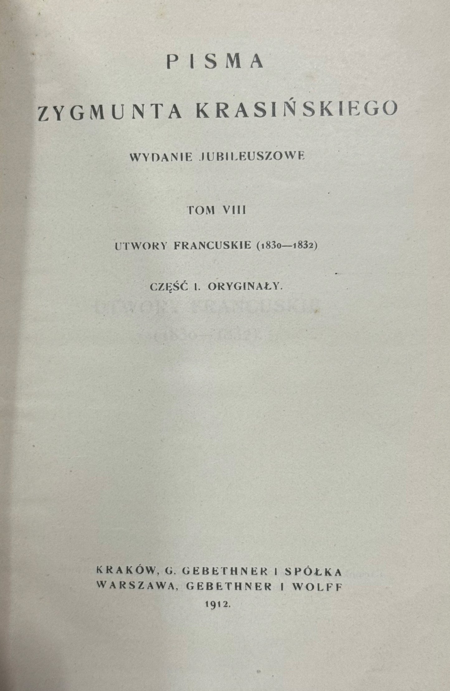 Pisma Zygmunta Krasińskiego Wydanie jubileuszowe (w 9 woluminach) [1912]