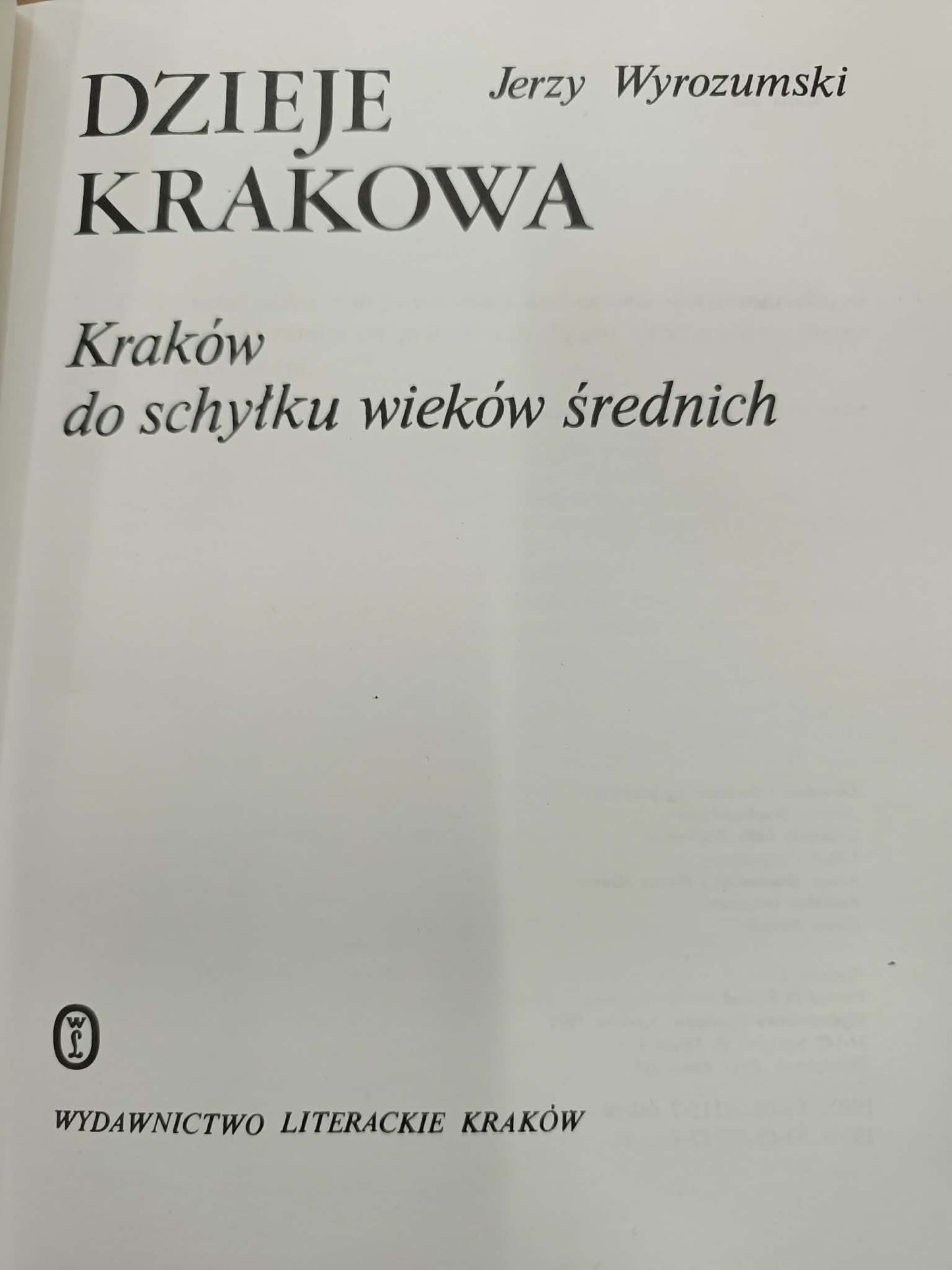 Dzieje Krakowa, T. 1-3 [Kraków do schyłku wieków średnich, Kraków w...]