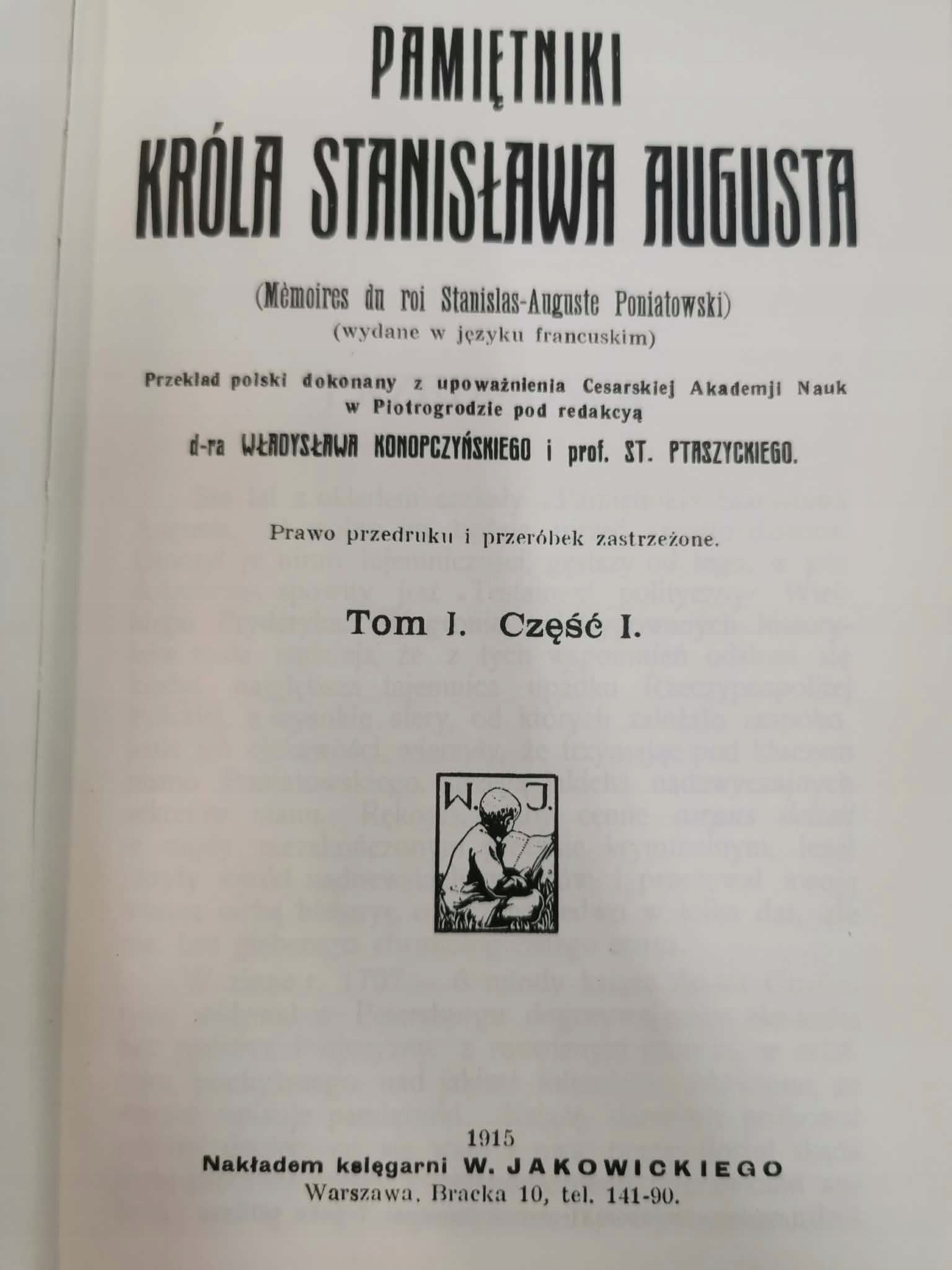 PAMIĘTNIKI KRÓLA STANISŁAWA AUGUSTA T. I CZ. I [reprint z 1915]