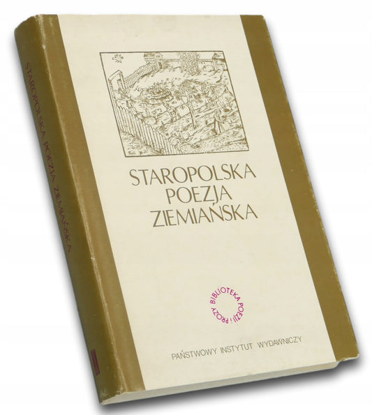 Staropolska Poezja Ziemiańska red. Janusz S. Gruchała, Stanisław Grzeszczuk