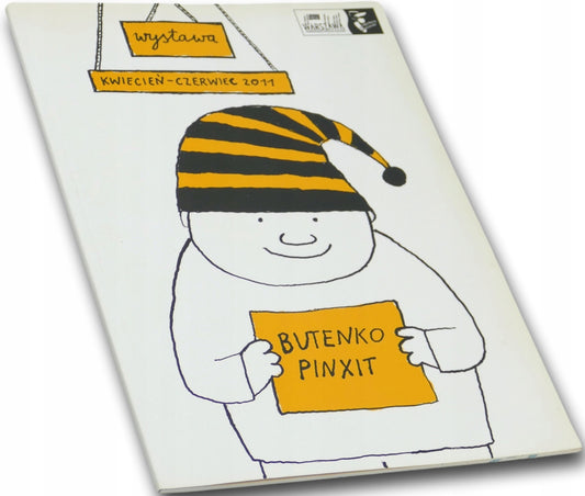 Wystawa Butenko Pinxit kwiecień-czerwiec 2011 [katalog wystawy]