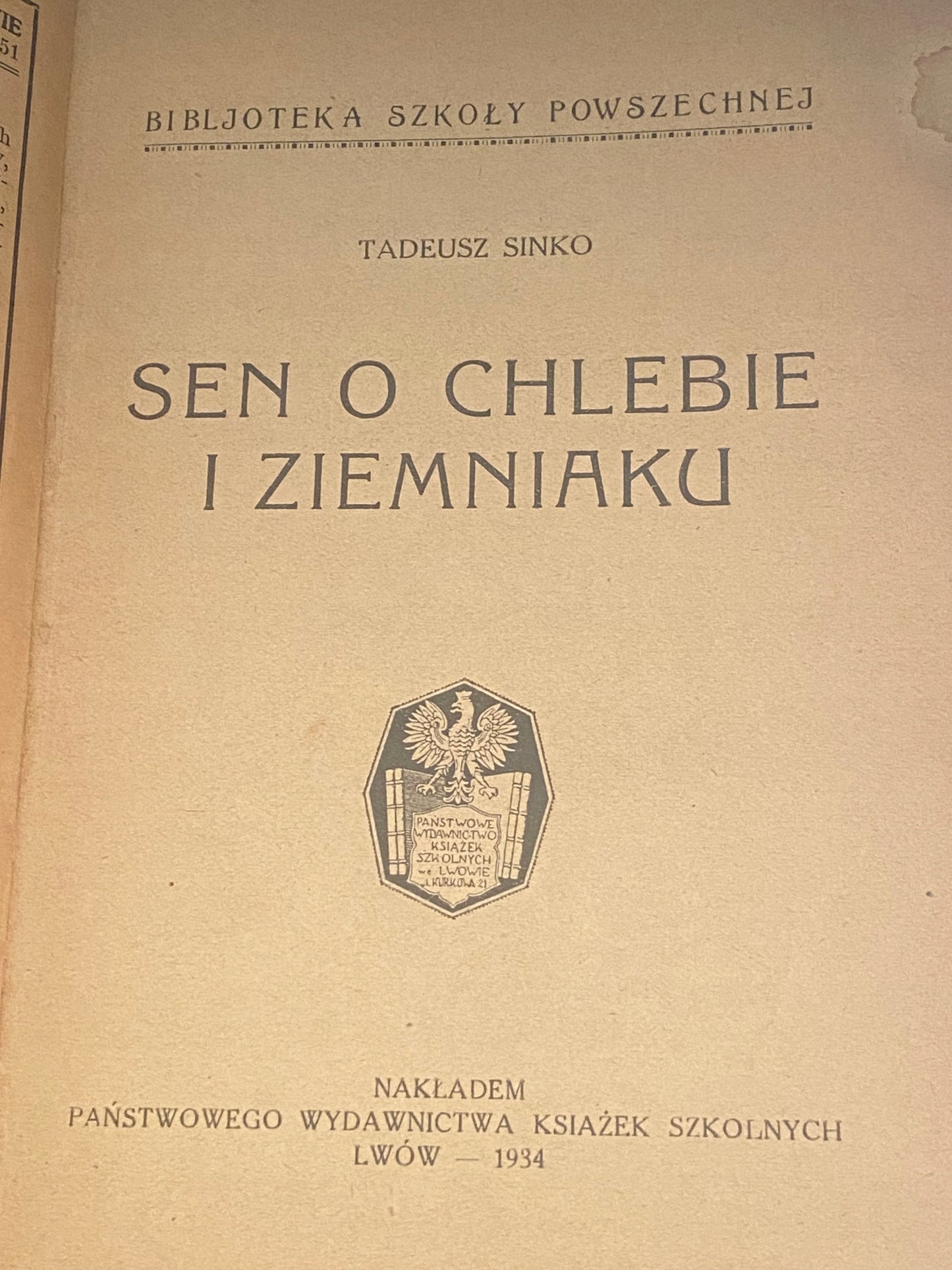 Sen o chlebie i ziemniaku Tadeusz Sinko [1934 r.]