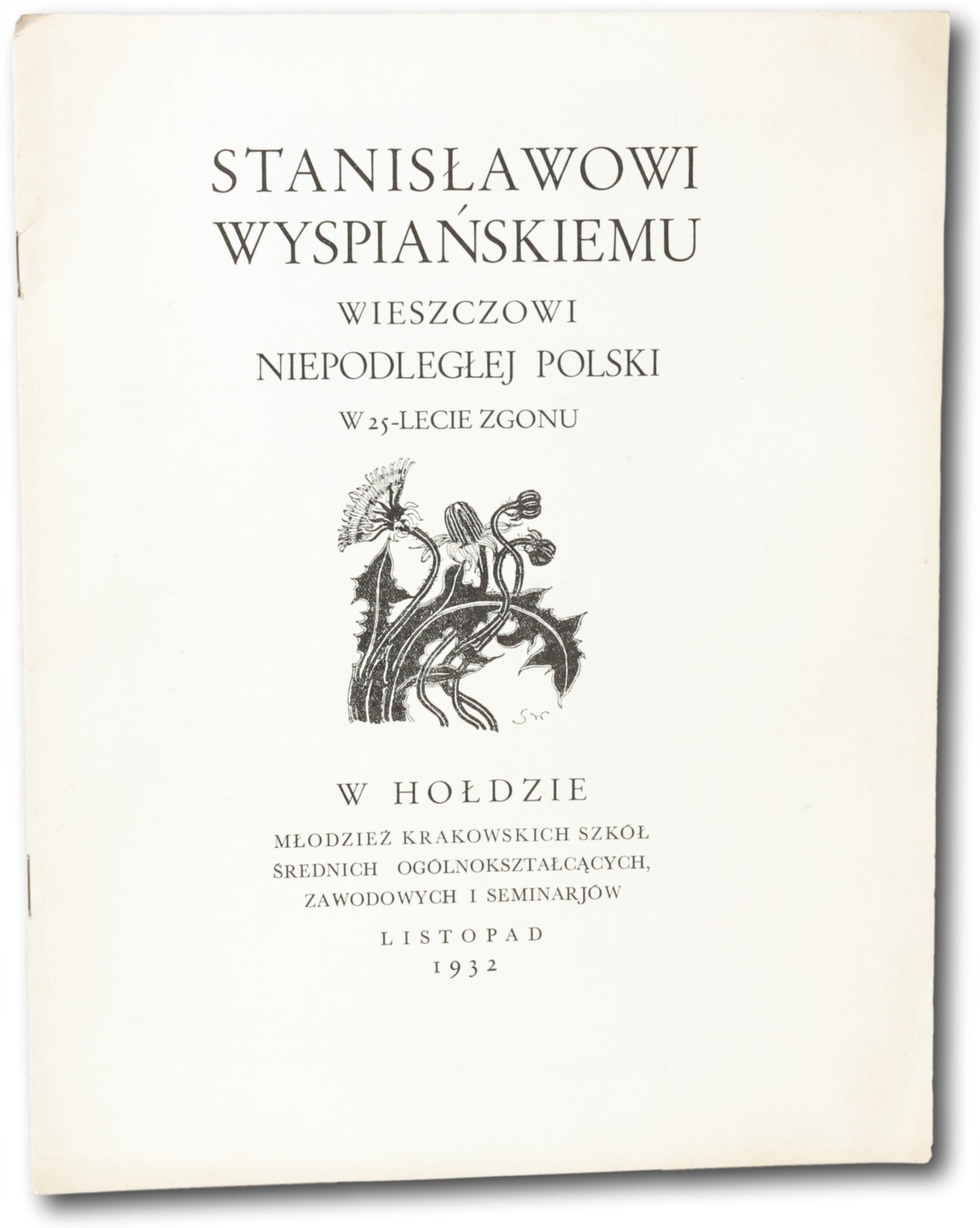 Stanisławowi Wyspiańskiemu wieszczowi niepodległej Polski [1932]