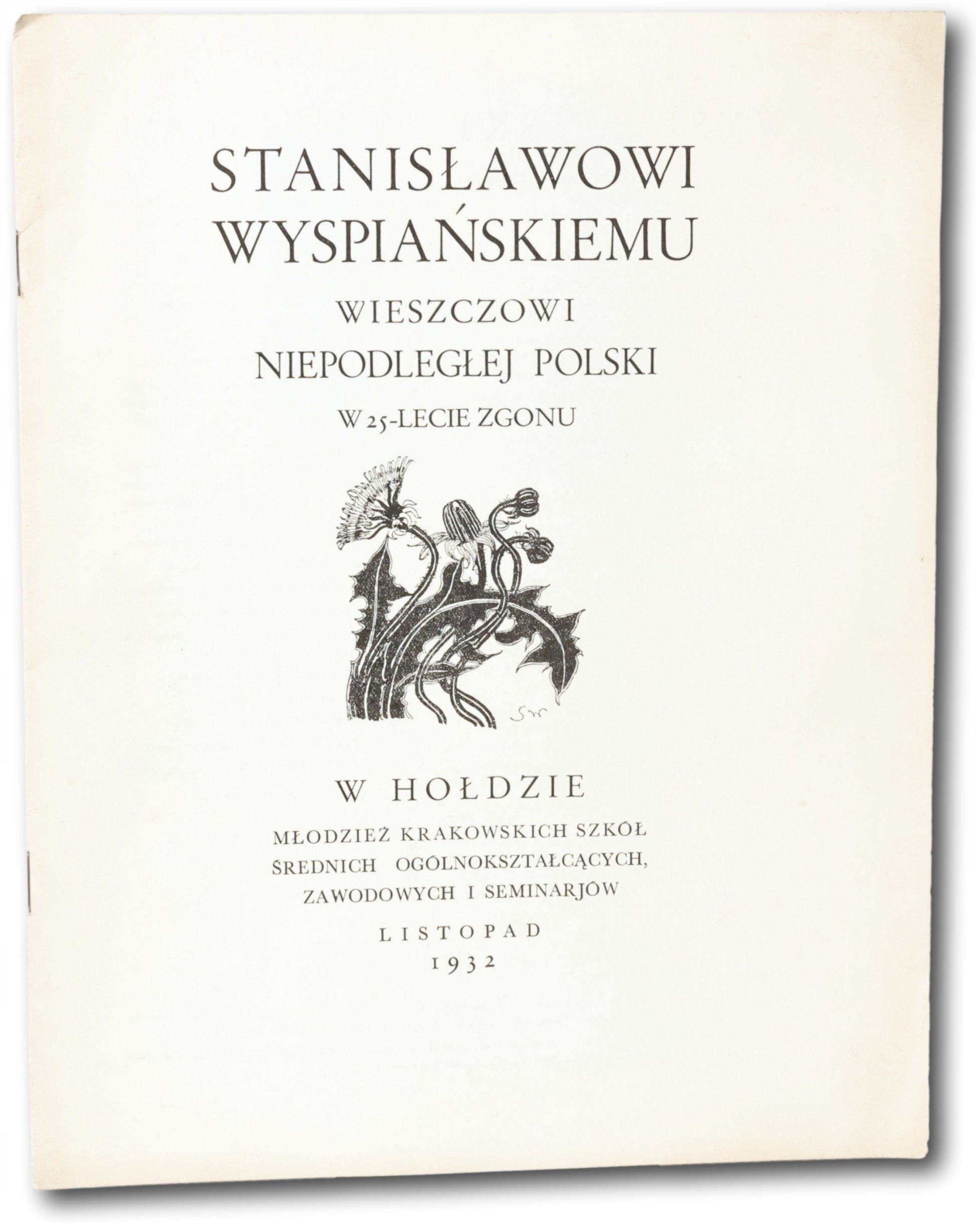 Stanisławowi Wyspiańskiemu wieszczowi niepodległej Polski [1932]