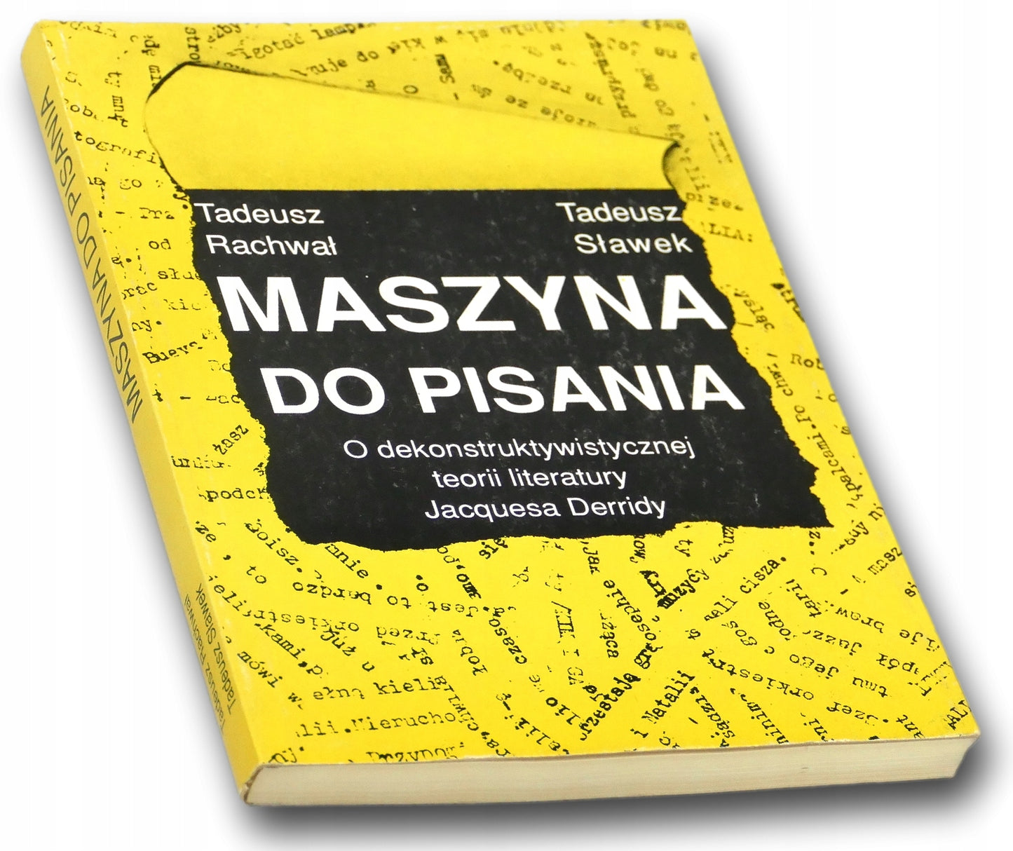 Maszyna do pisania. O dekonstruktywistycznej teorii literatury J. Derridy
