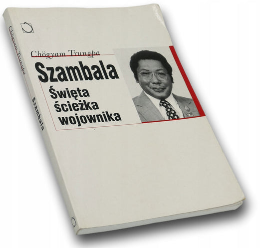 Szambala Święta ścieżka wojownika Chogyam Trungpa