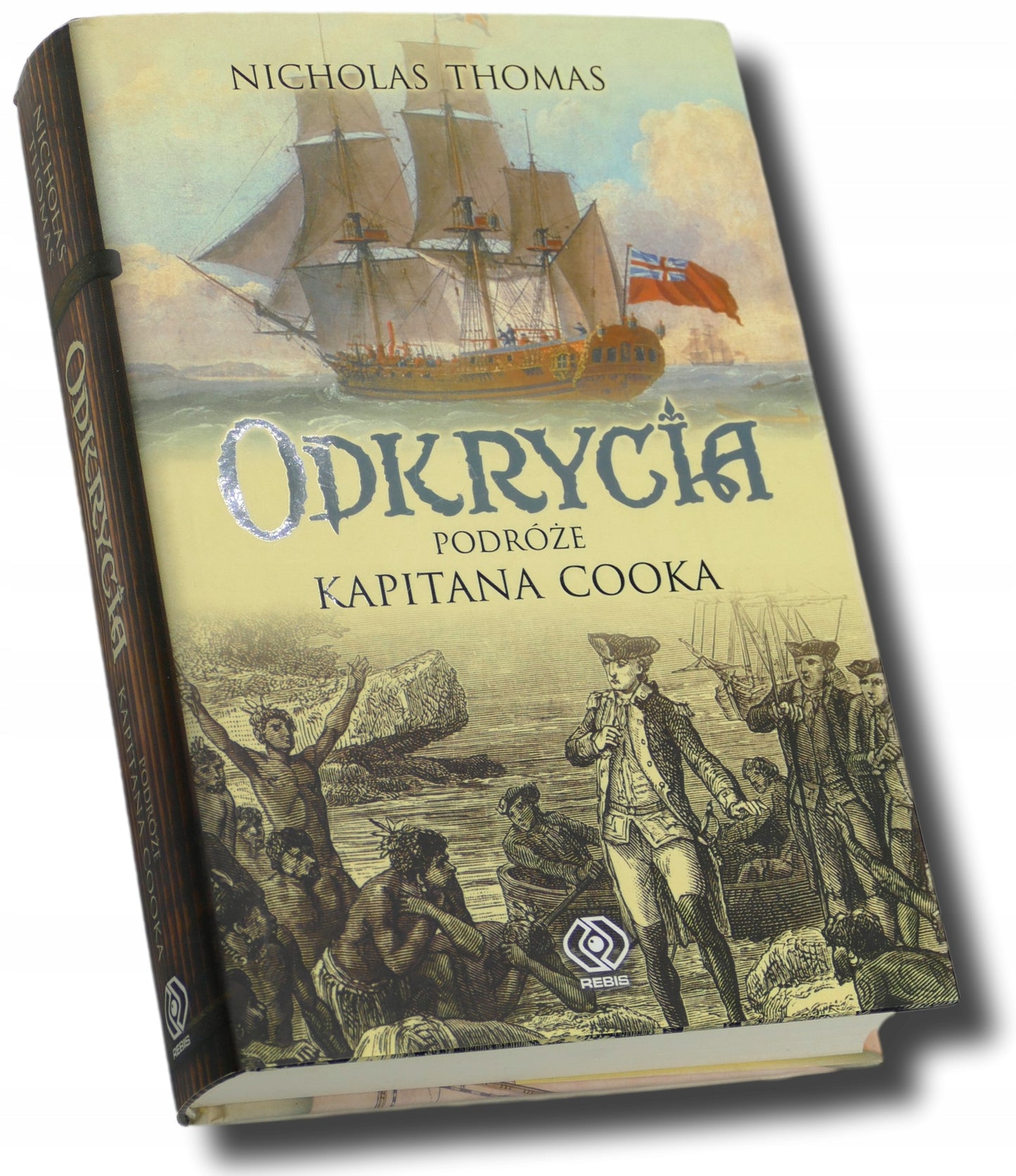 Odkrycia. Podróże Kapitana Cooka - Nicholas Thomas