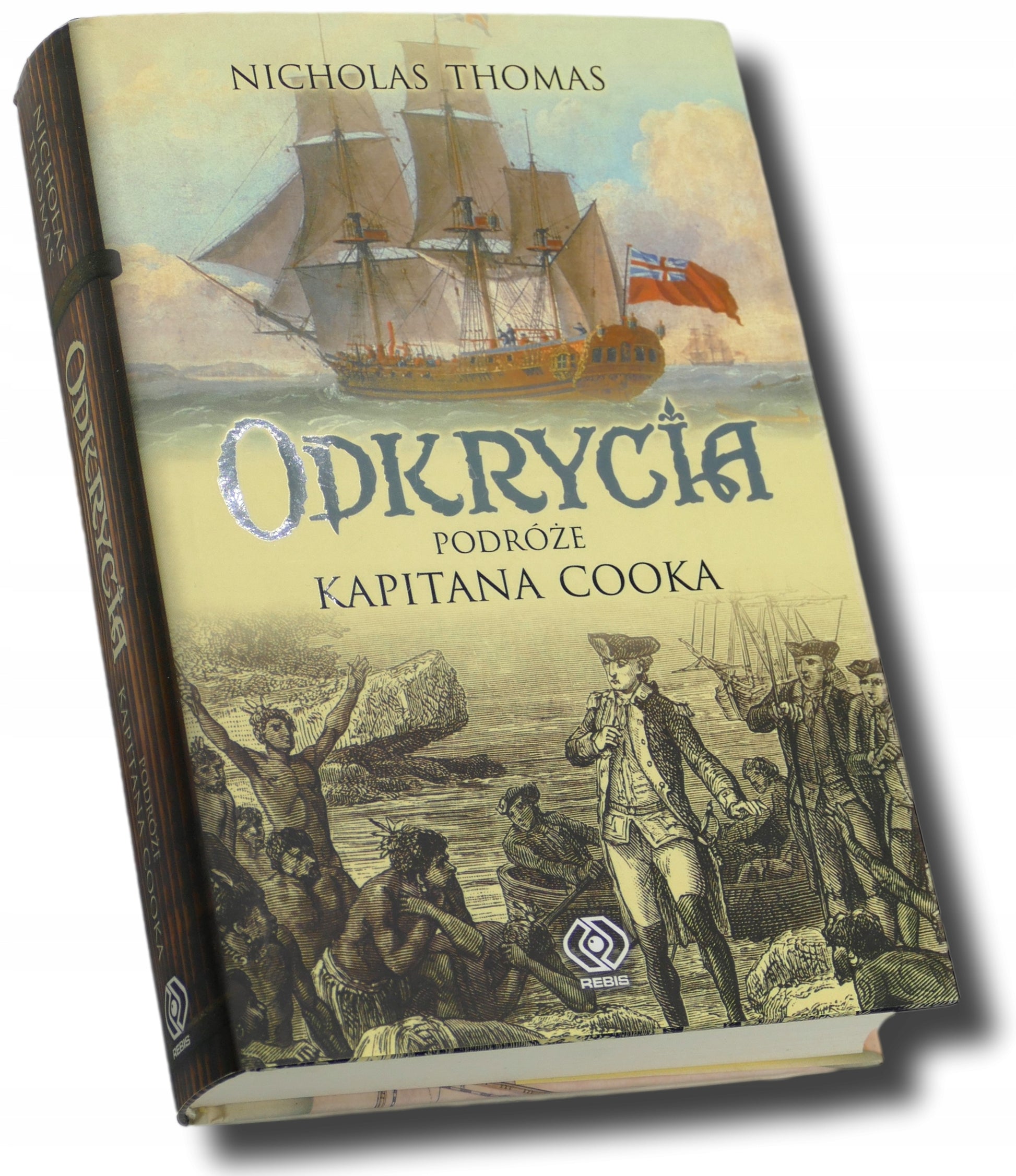 Odkrycia. Podróże Kapitana Cooka - Nicholas Thomas