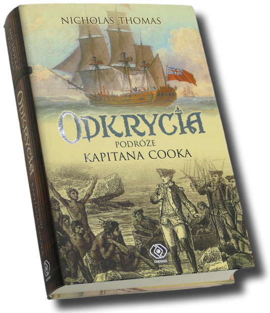 Odkrycia. Podróże Kapitana Cooka - Nicholas Thomas