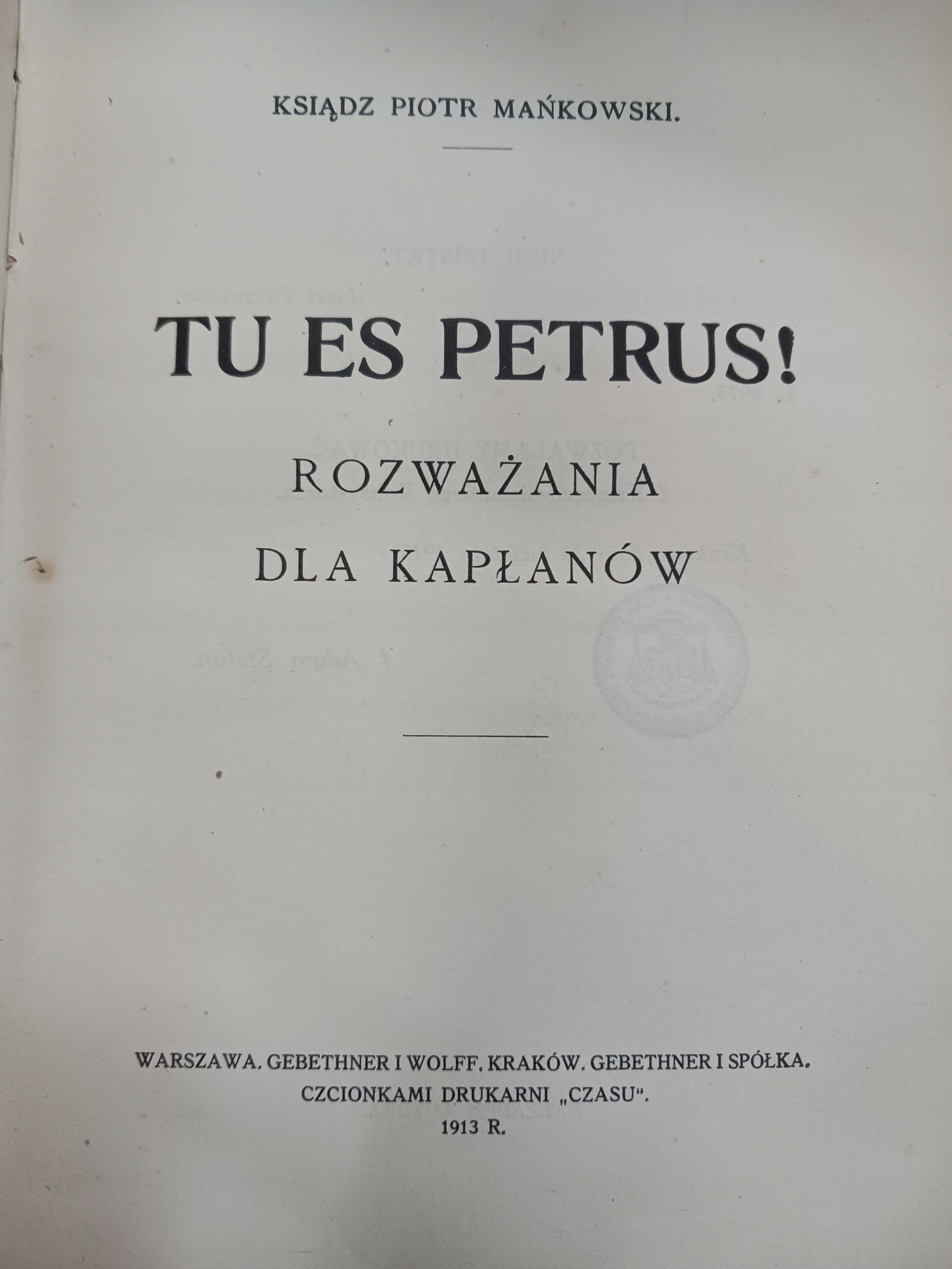 Tu es Petrus! Rozważania dla kapłanów ks. Piotr Mańkowski [wyd. 1913 r.]