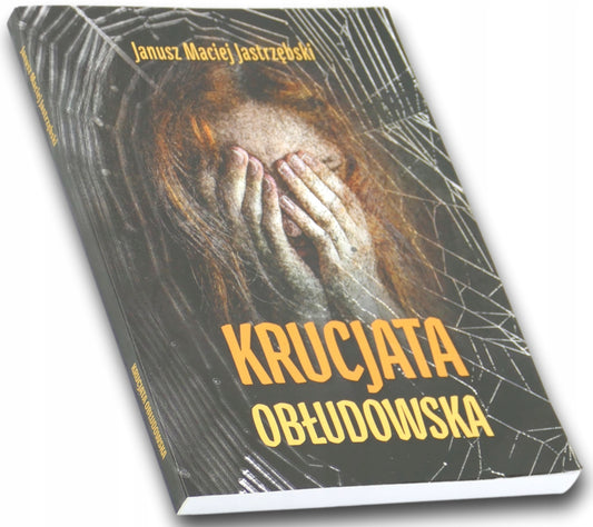 Krucjata obłudowska Janusz Maciej Jastrzębski