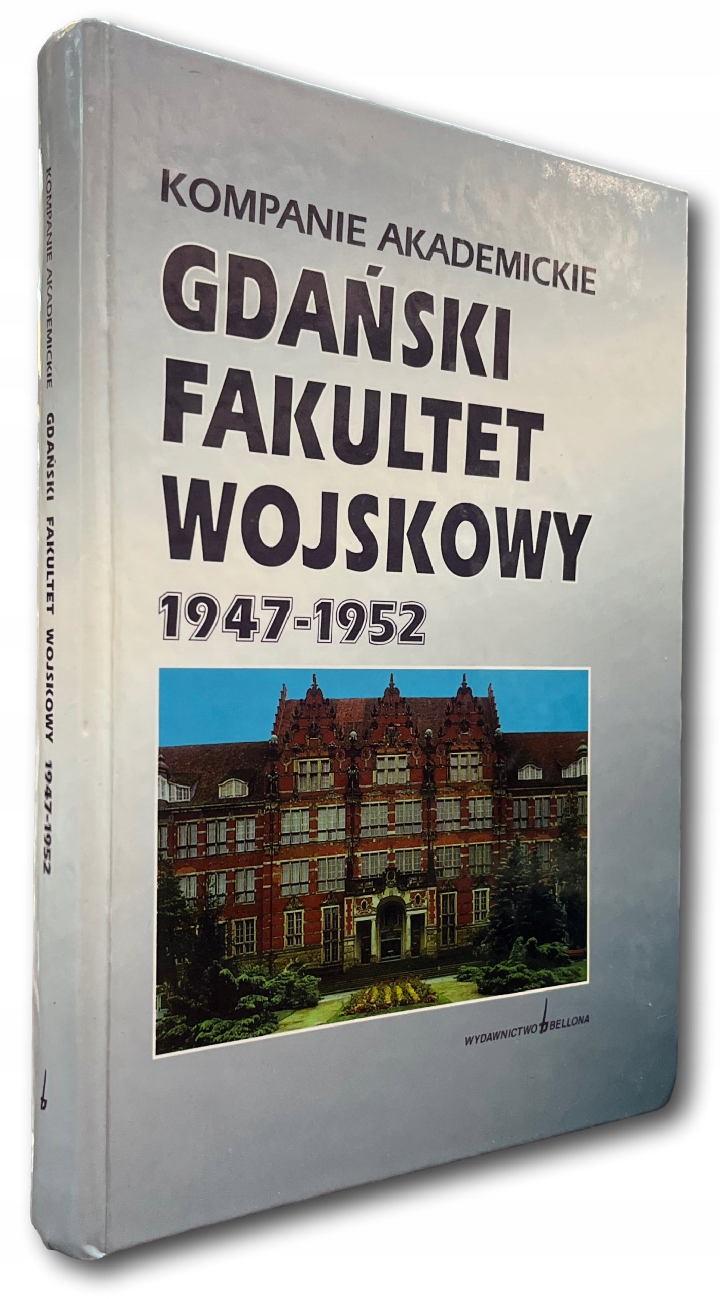 GDAŃSKI FAKULTET WOJSKOWY 1947-1952 Praca zbiorowa