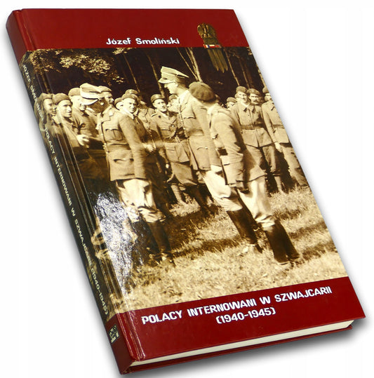 Polacy internowani w Szwajcarii (1940-1945) Józef Smoliński