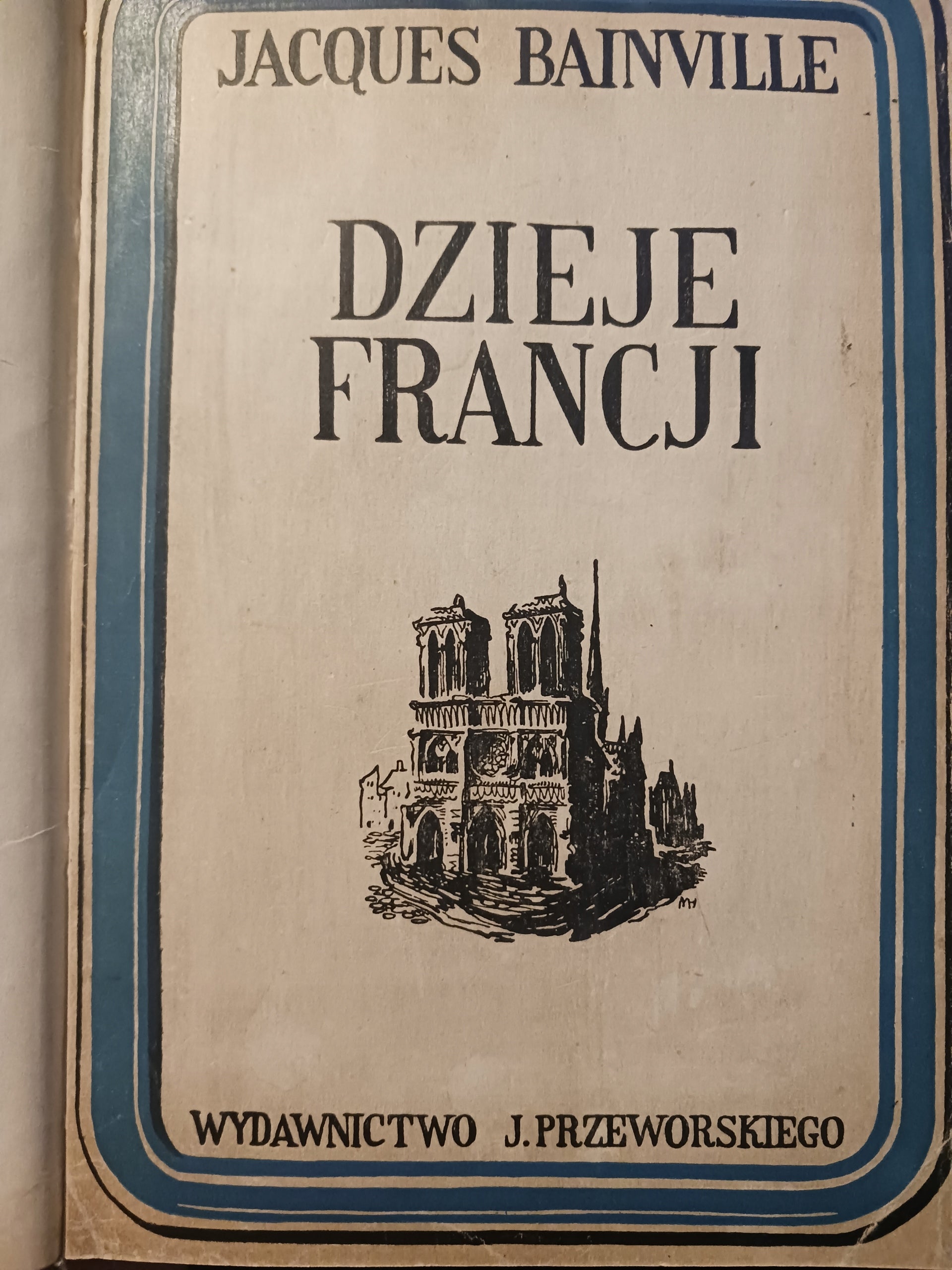 Dzieje Francji Jacques Bainville [Warszawa 1946]