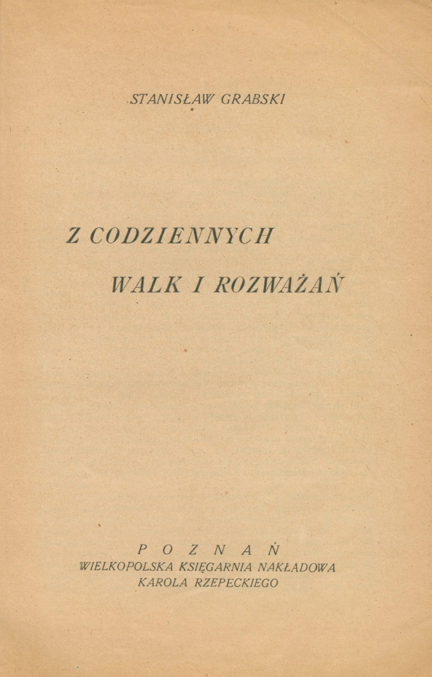 Z codziennych walk i rozważań Grabski Stanisław [Poznań 1923]