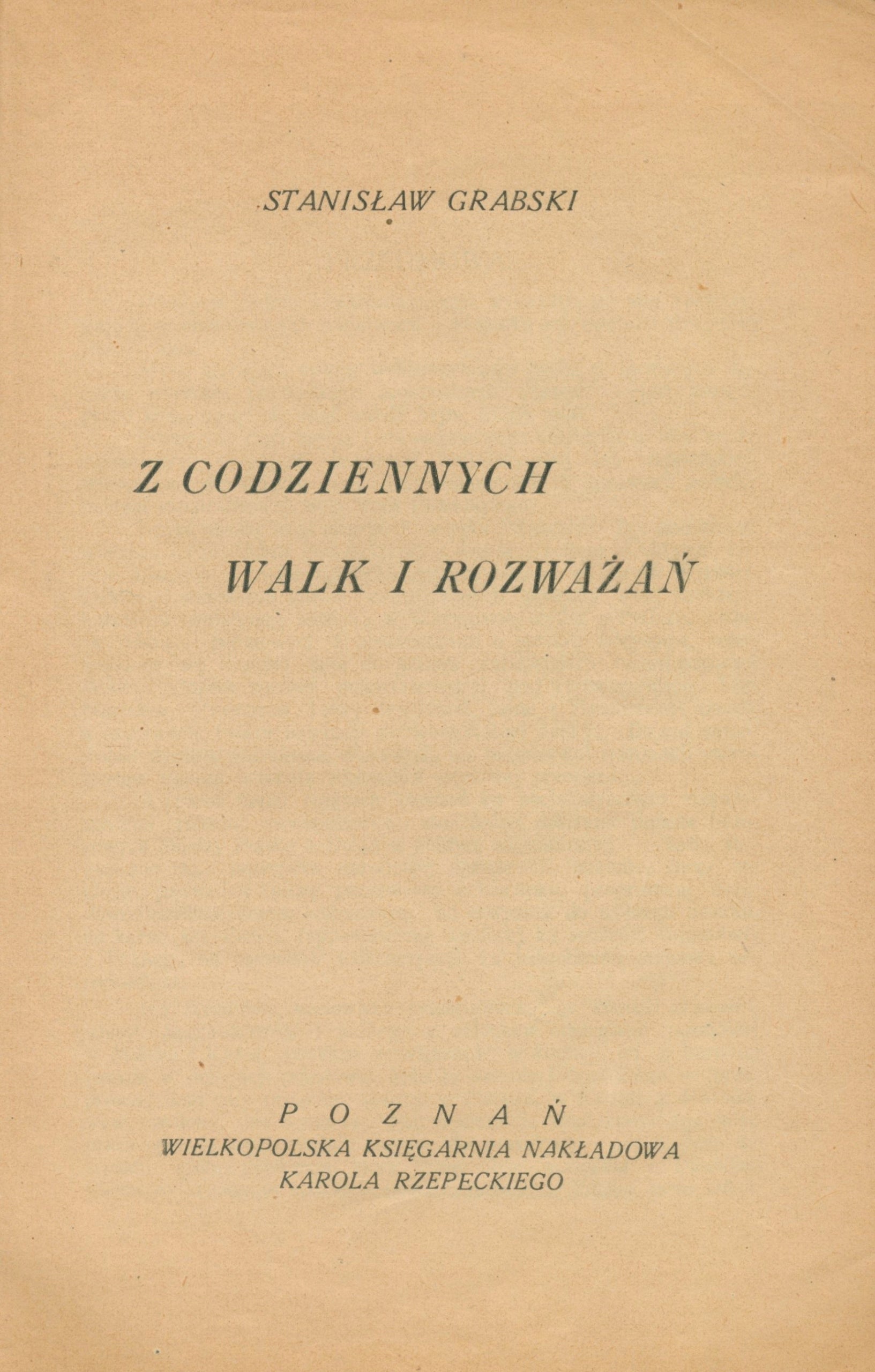 Z codziennych walk i rozważań Grabski Stanisław [Poznań 1923]