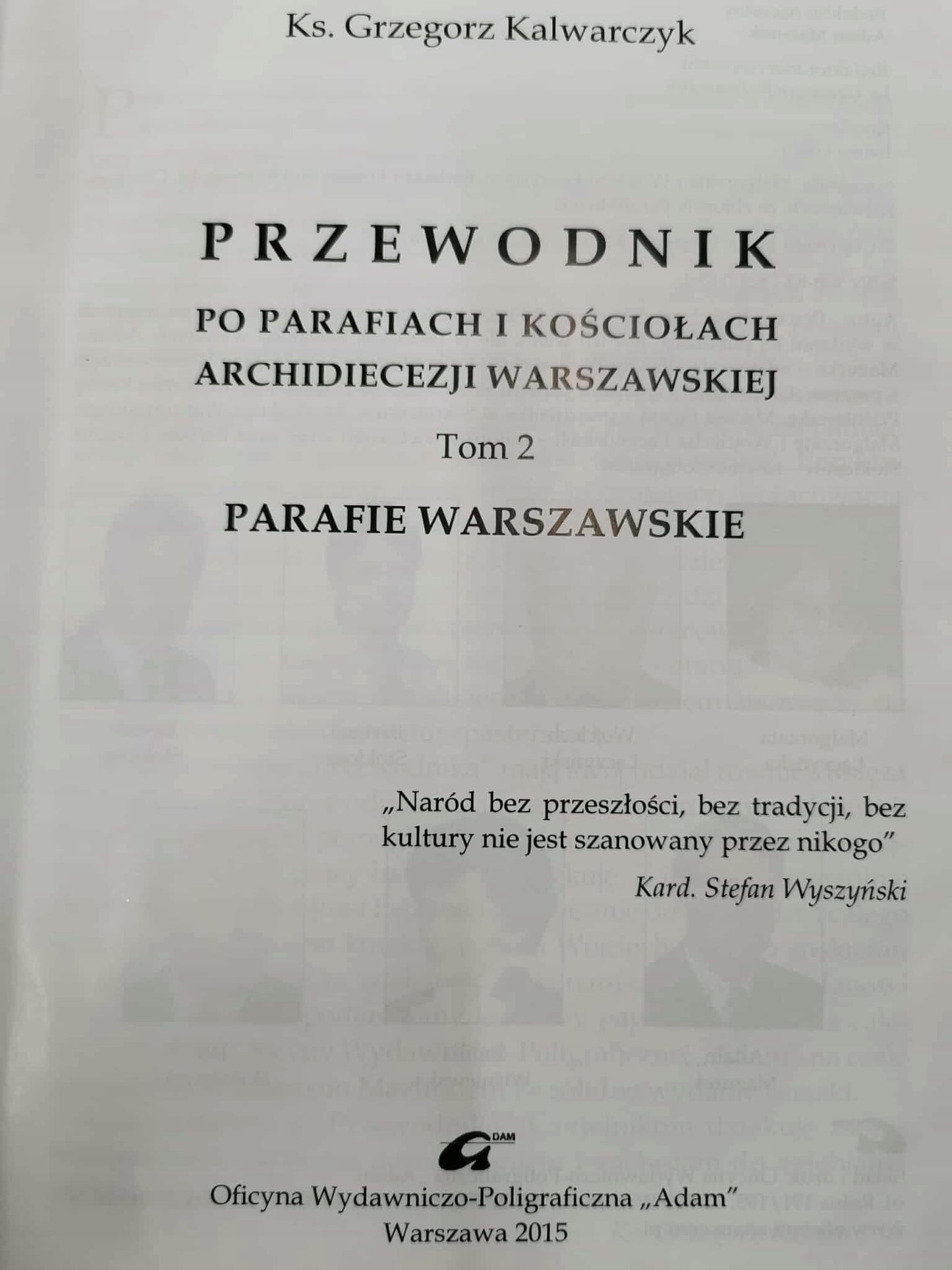 Przewodnik po parafiach i kościołach Archidiecezji Warszawskiej t. 1-2