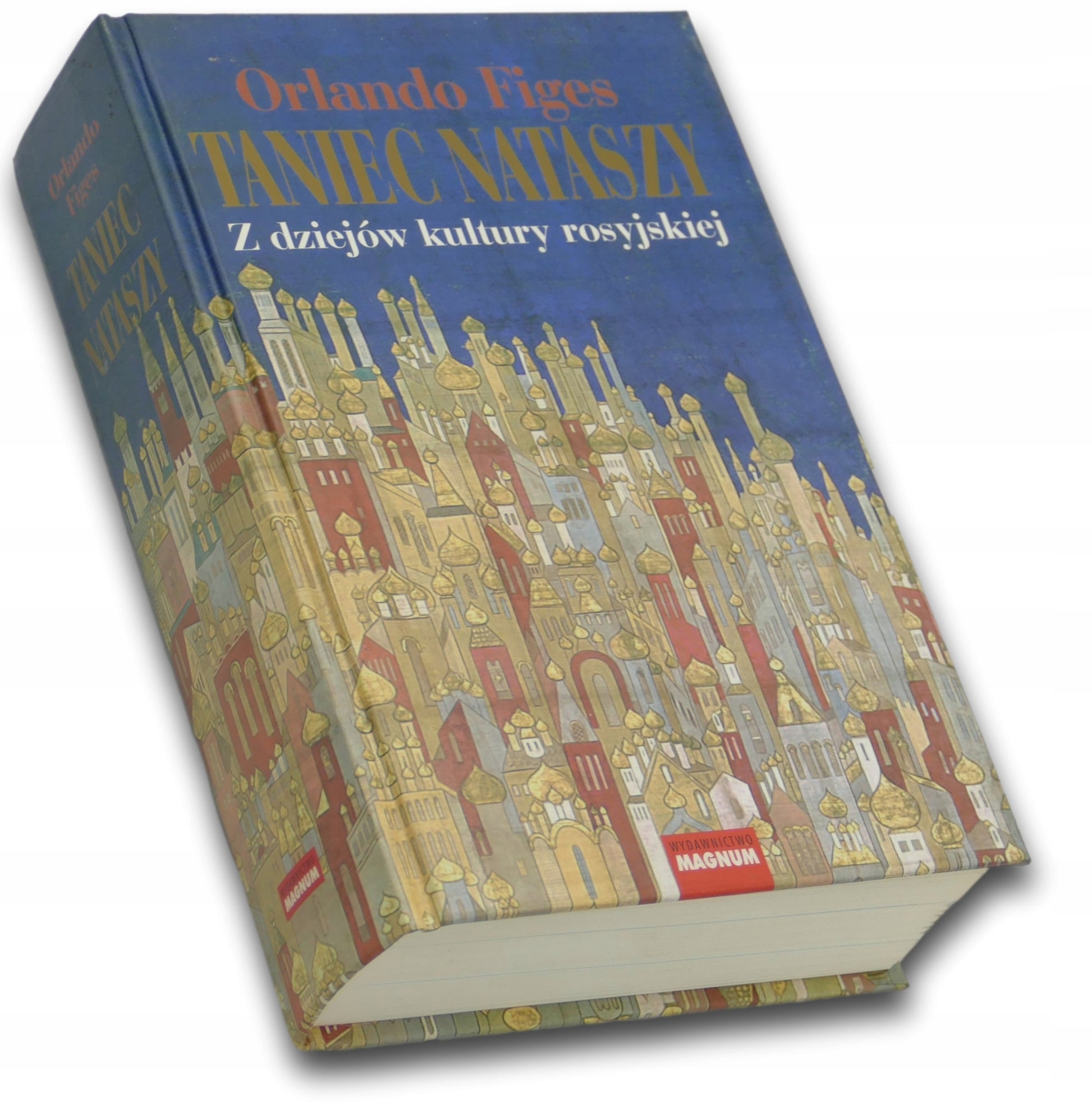 Taniec Nataszy. Z dziejów kultury rosyjskiej Orlando Figes