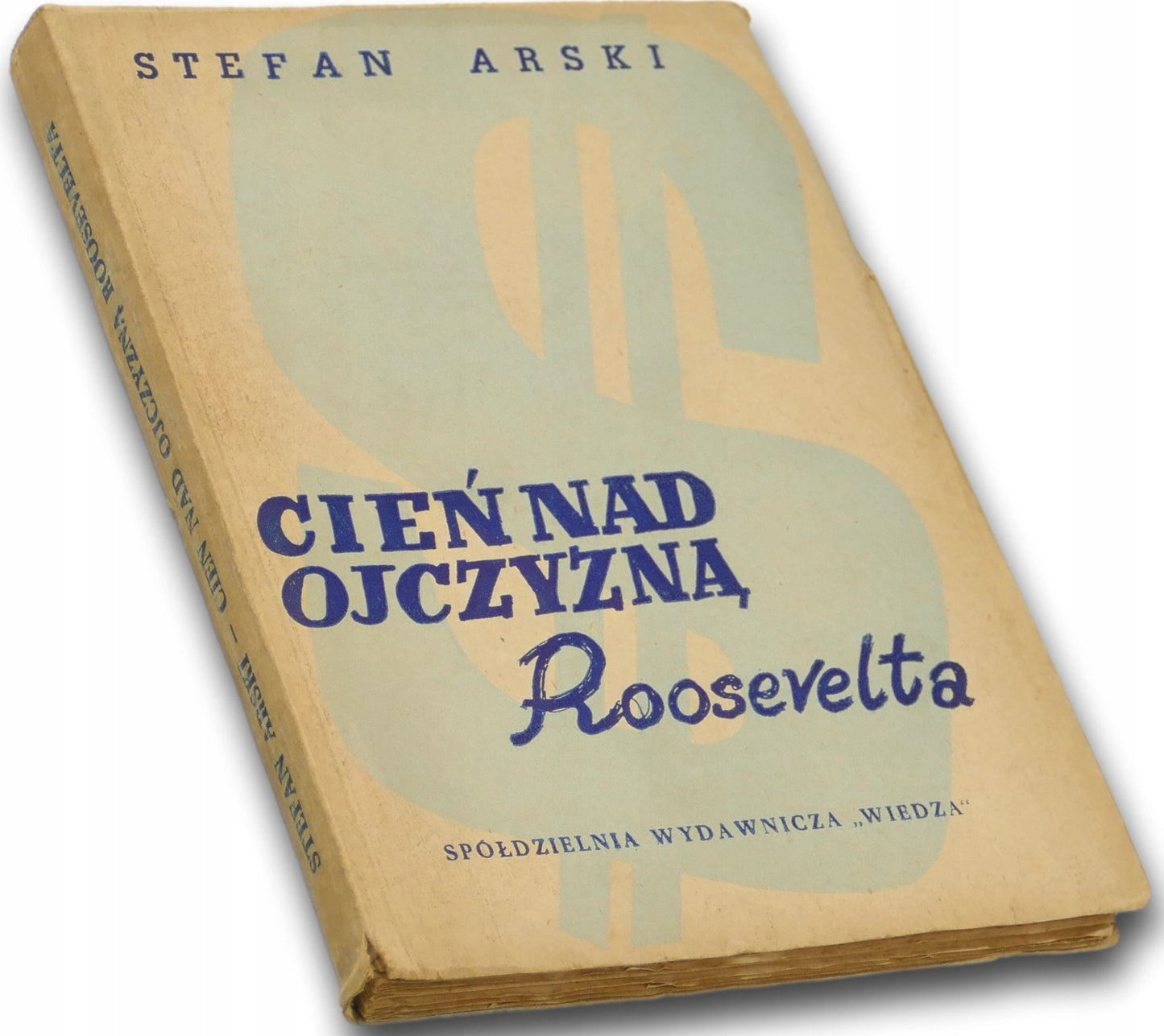 Cień nad ojczyzną Roosevelta Ameryka 1945-1948 Stefan Arski