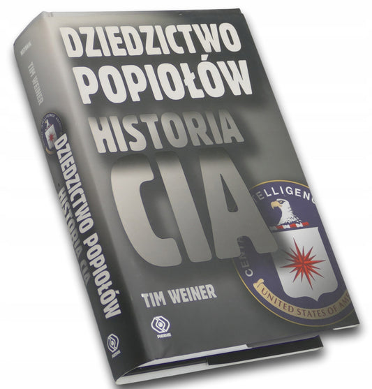 Dziedzictwo popiołów Historia CIA Tim Weiner [Rebis]