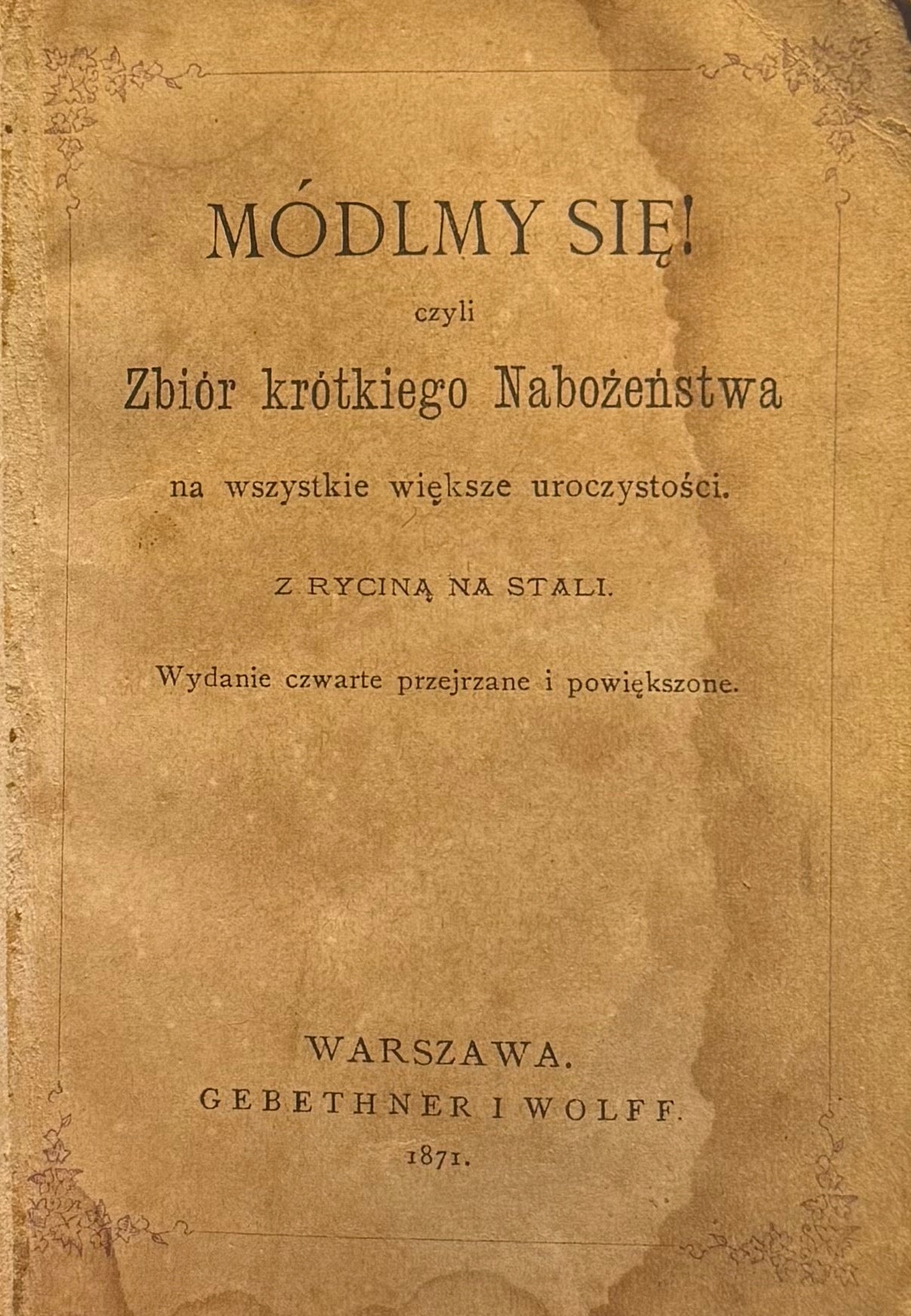 Módlmy się! czyli Zbiór krótkiego Nabożeństwa [1871]