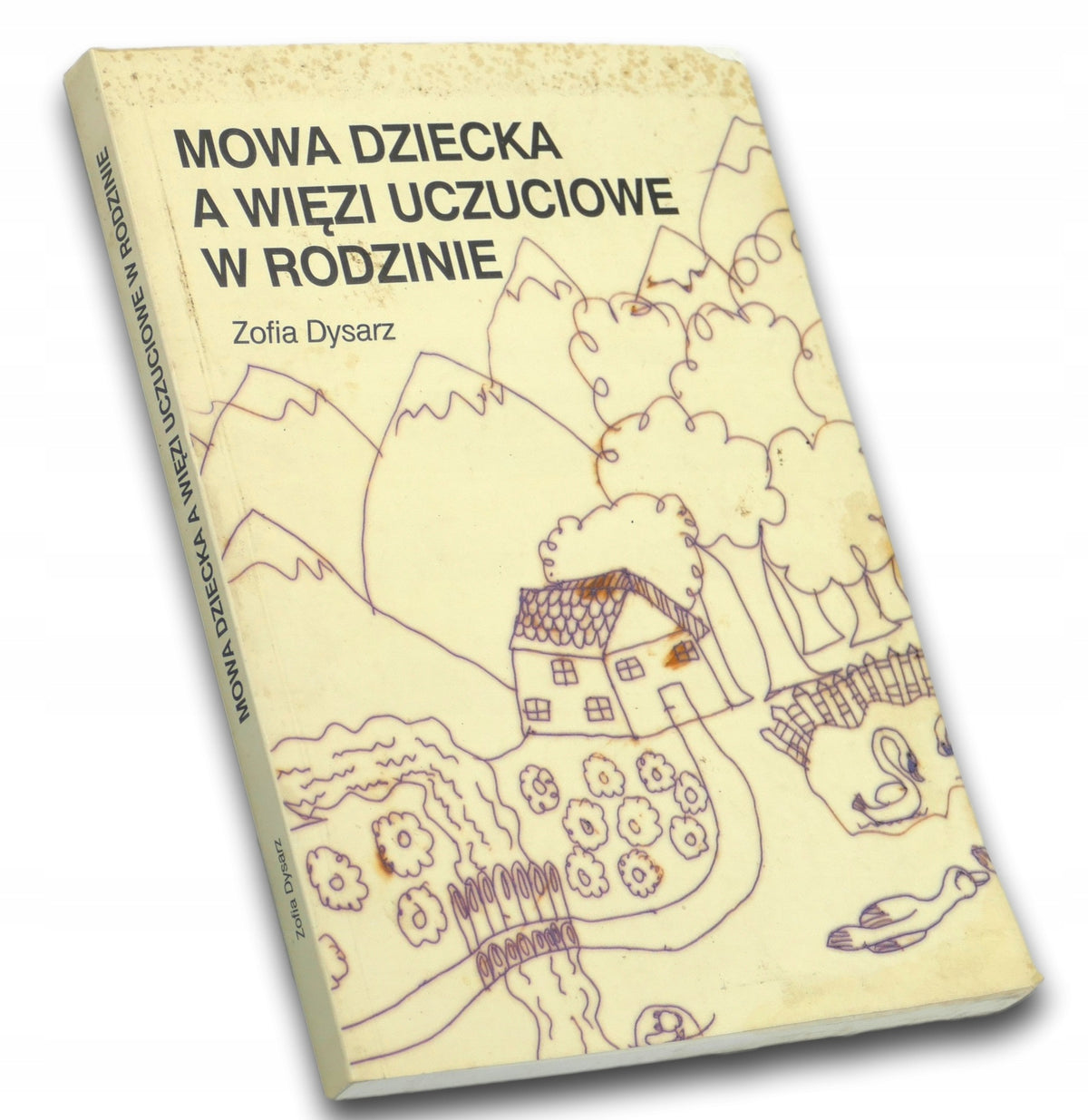 Mowa dziecka a więzi uczuciowe w rodzinie Zofia Dysarz