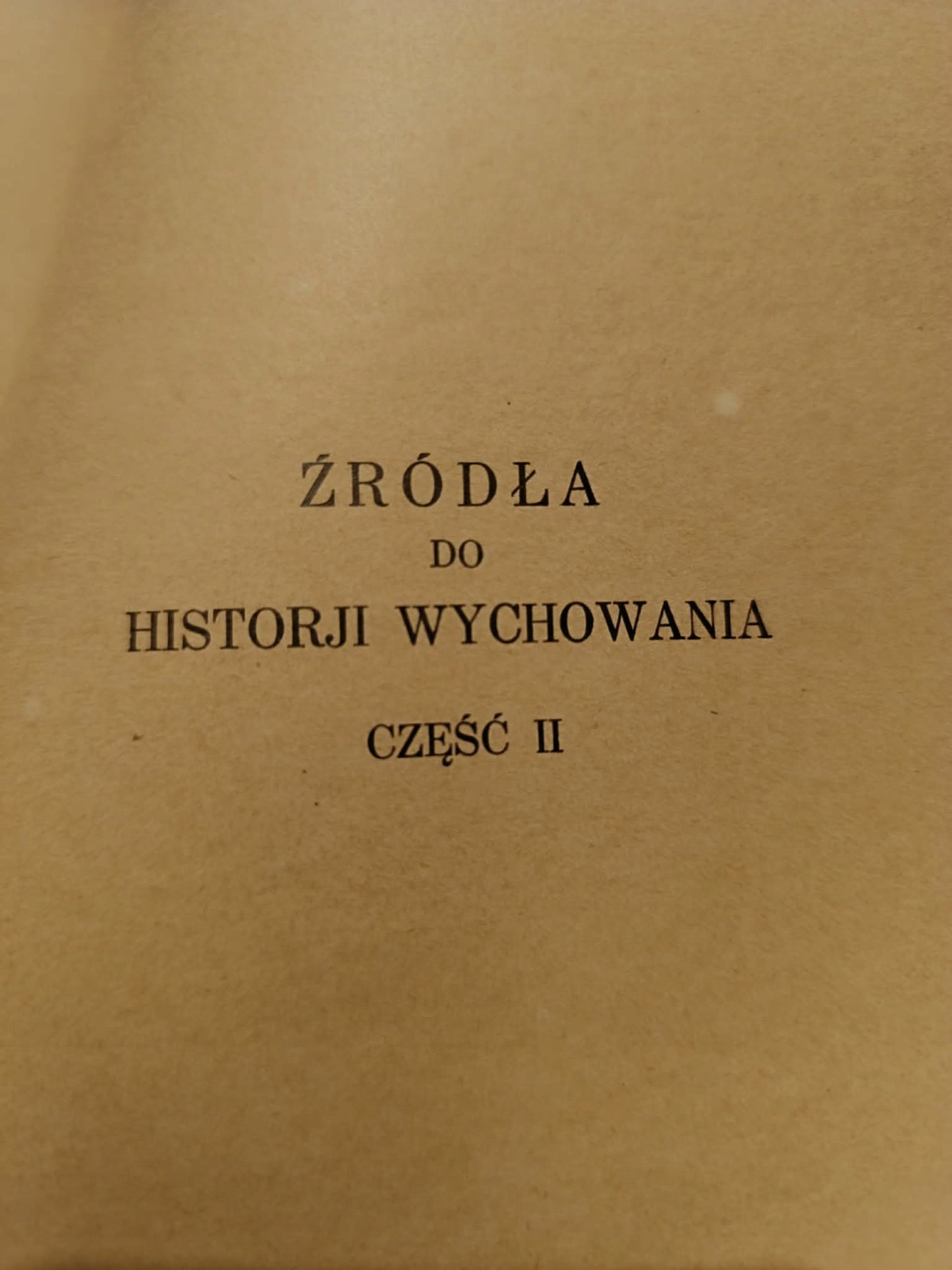 Źródła do historji wychowania część II Stanisław Kot