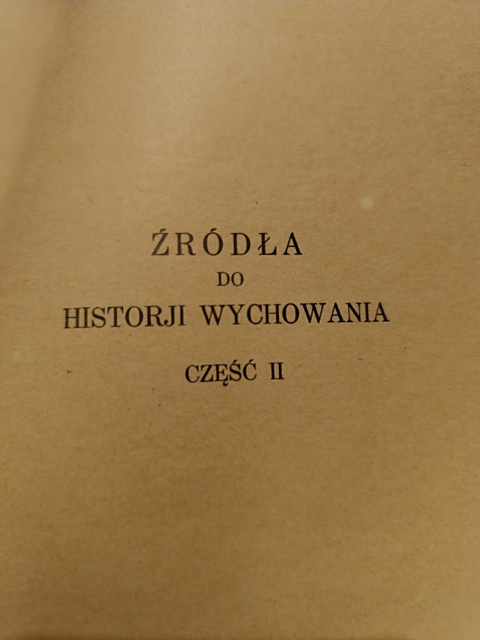 Źródła do historji wychowania część II Stanisław Kot