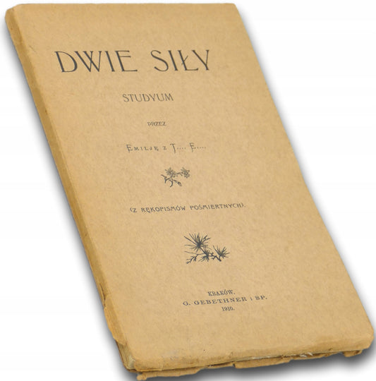 Dwie siły Studyum Emilia z Terleckich Eysymont [1910]
